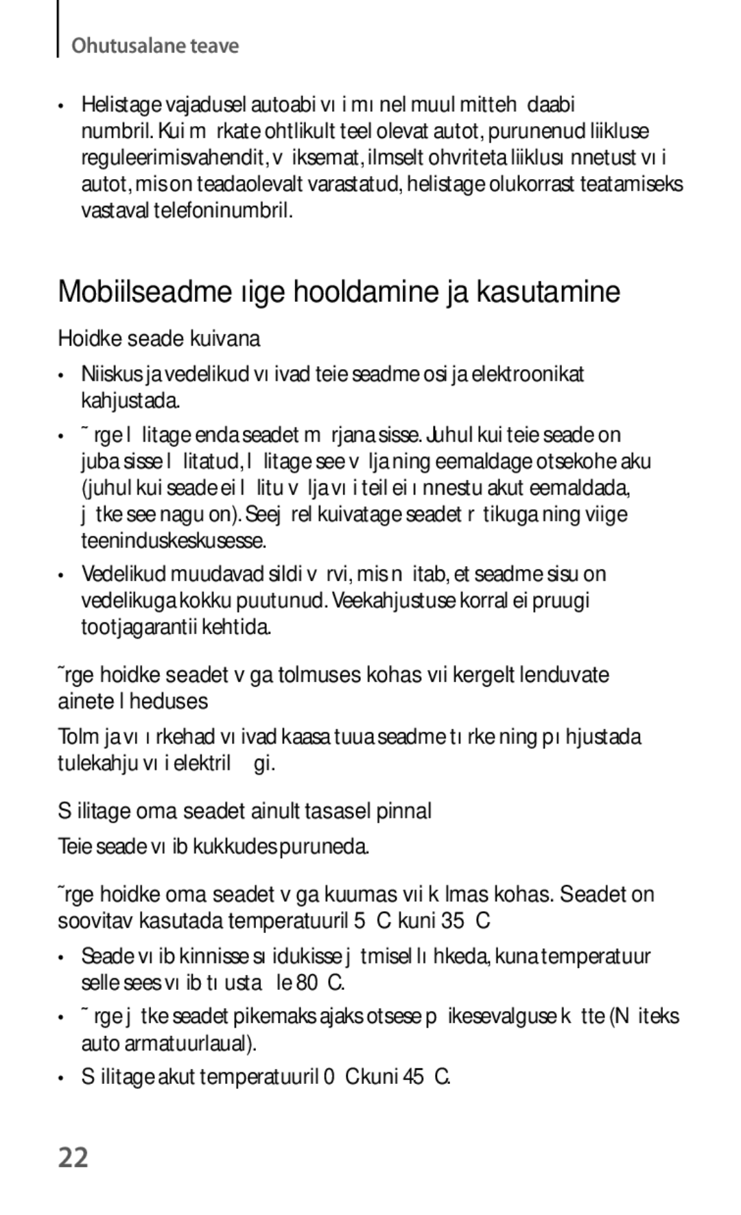 Samsung GT-I8190RWASEB, GT-I8190ZWWSEB, GT-I8190MBNSEB Hoidke seade kuivana, Säilitage oma seadet ainult tasasel pinnal 