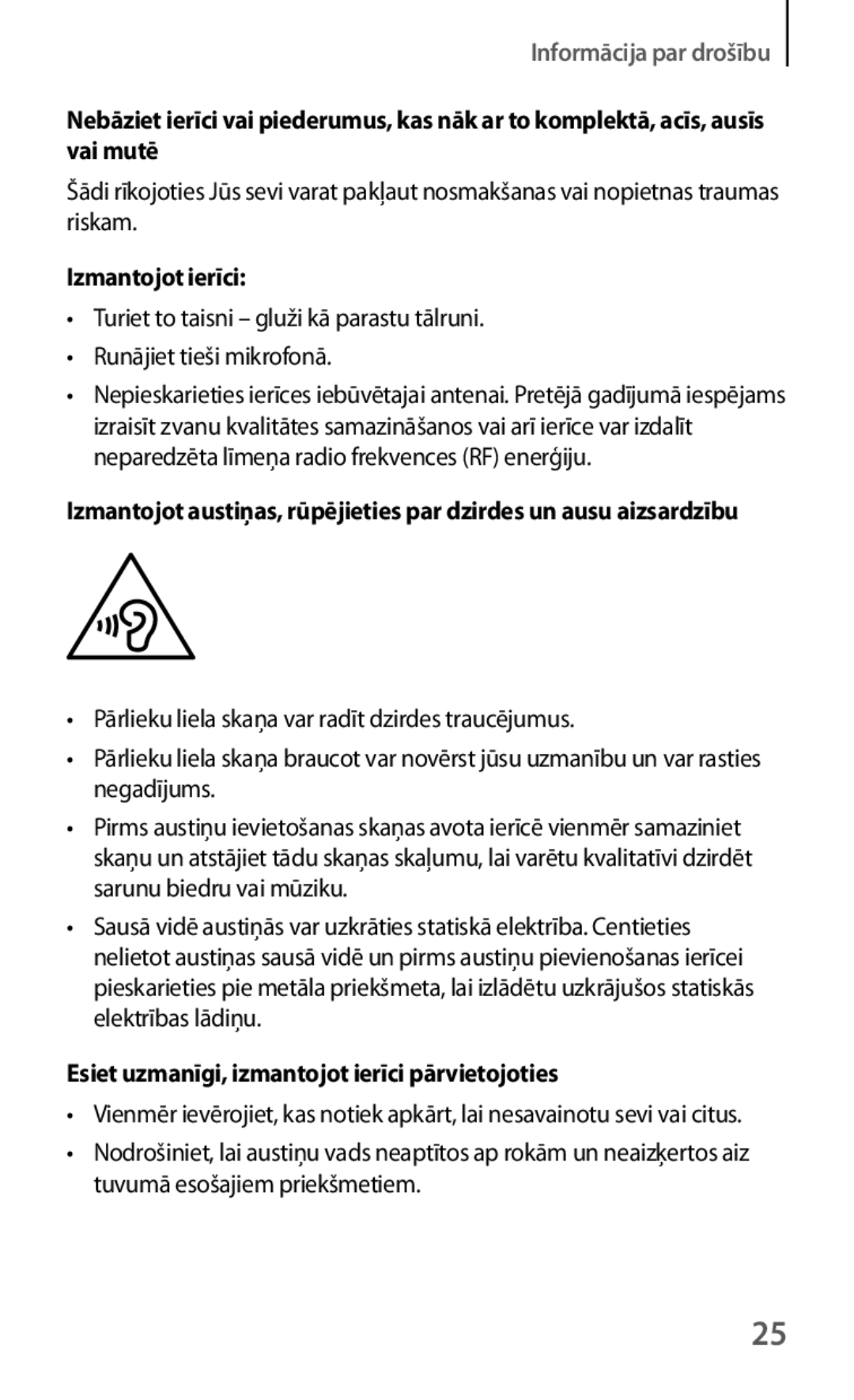 Samsung GT-I8190MBNSEB, GT-I8190ZWWSEB, GT-I8190ZWZSEB Izmantojot ierīci, Esiet uzmanīgi, izmantojot ierīci pārvietojoties 