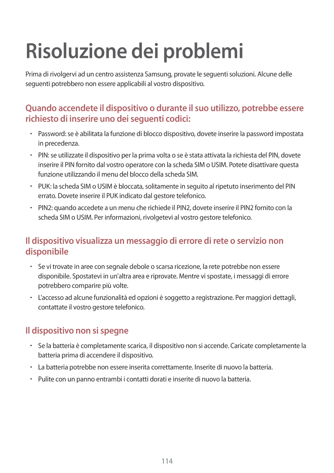 Samsung GT-I8200MBAOMN, GT-I8200RWAXEO, GT-I8200RWAOMN manual Risoluzione dei problemi, Il dispositivo non si spegne 