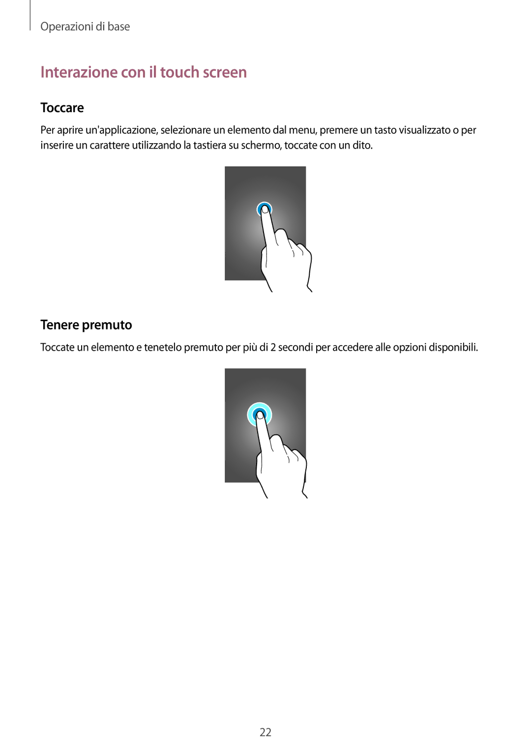 Samsung GT-I8200RWAOMN, GT-I8200RWAXEO, GT-I8200MBAOMN manual Interazione con il touch screen, Toccare, Tenere premuto 