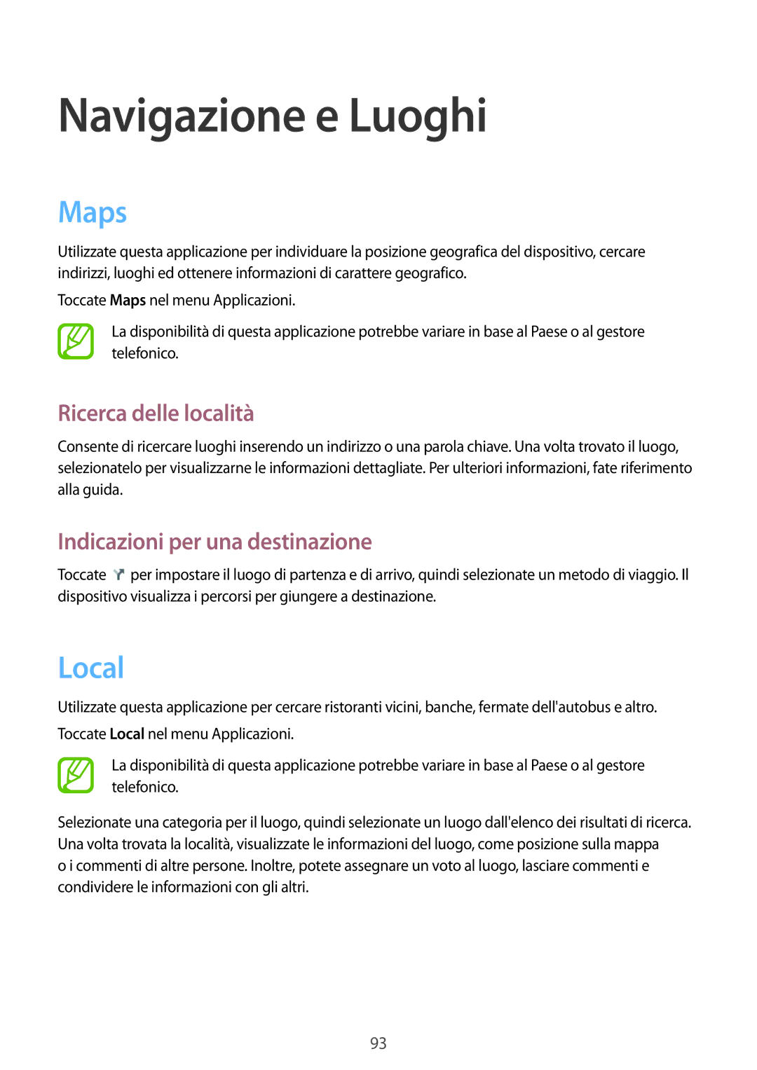 Samsung GT-I8200MBAOMN manual Navigazione e Luoghi, Maps, Local, Ricerca delle località, Indicazioni per una destinazione 