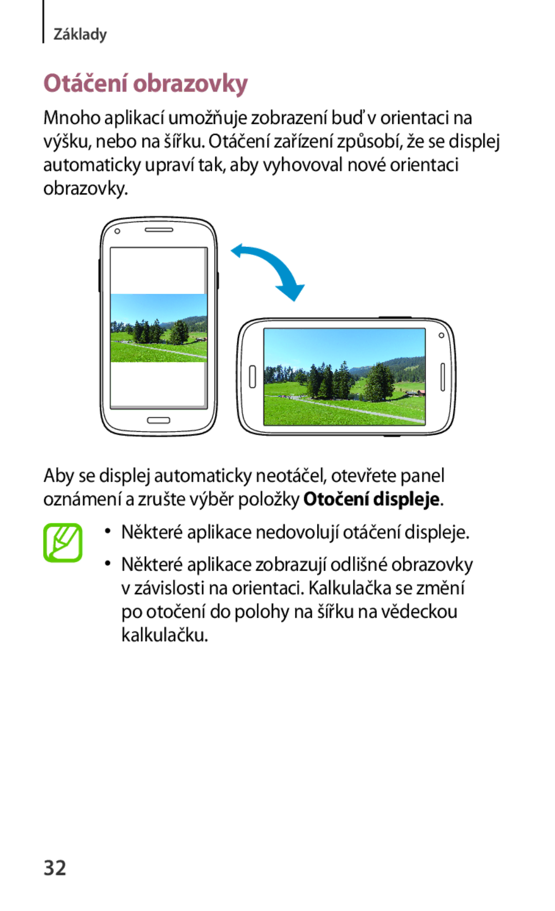 Samsung GT-I8262MBAVVT, GT-I8262CWAVVT, GT-I8262MBAMTL manual Otáčení obrazovky, Některé aplikace nedovolují otáčení displeje 