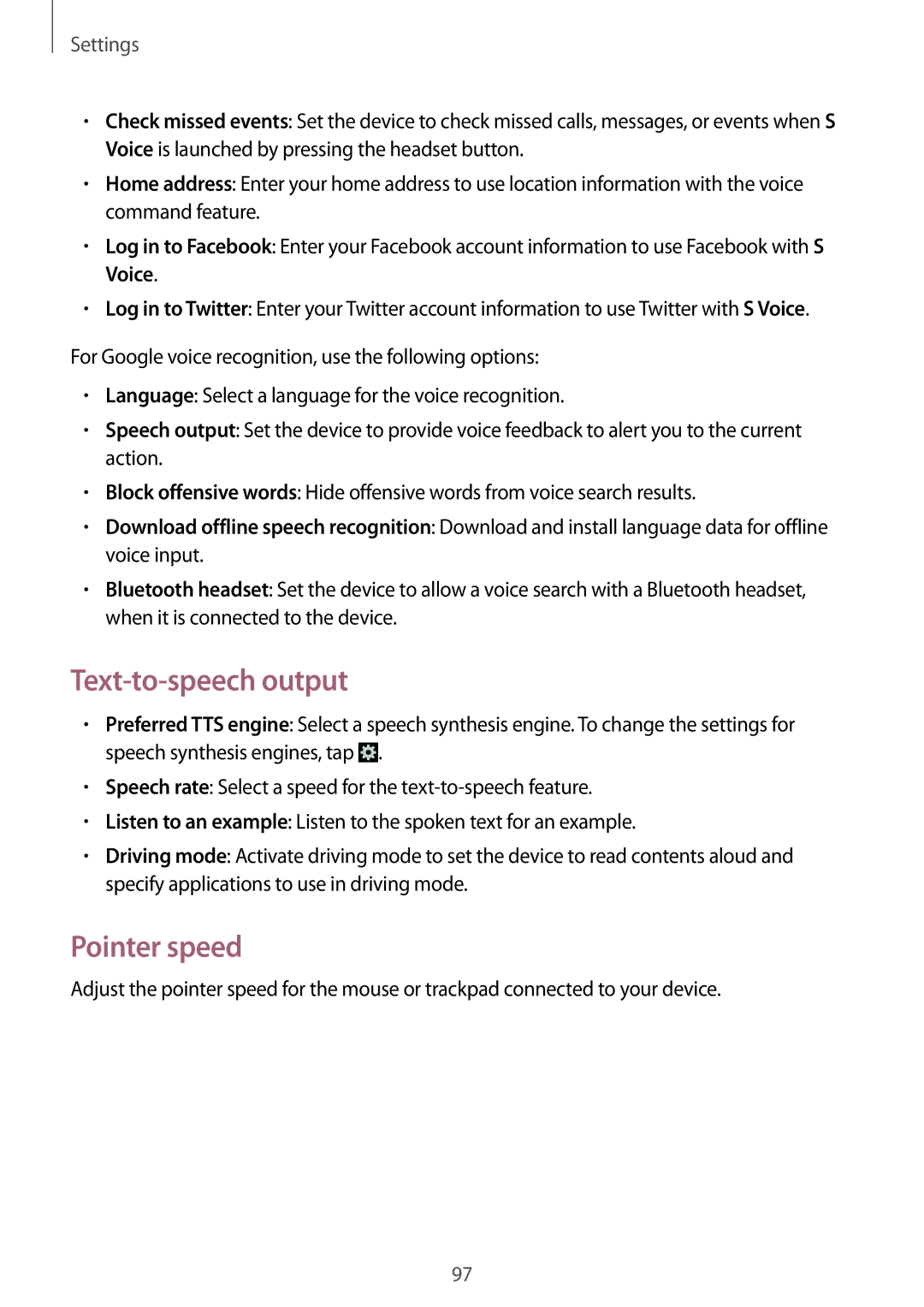 Samsung GT-I8262WRZSEB, GT-I8262CWAXEF, GT-I8262MBAXEF, GT-I8262MBAKSA, GT-I8262CWAKSA Text-to-speech output, Pointer speed 