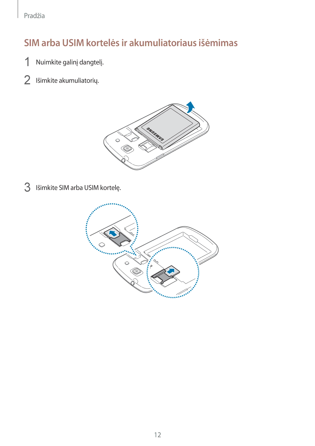 Samsung GT-I8262WRZSEB manual SIM arba Usim kortelės ir akumuliatoriaus išėmimas 