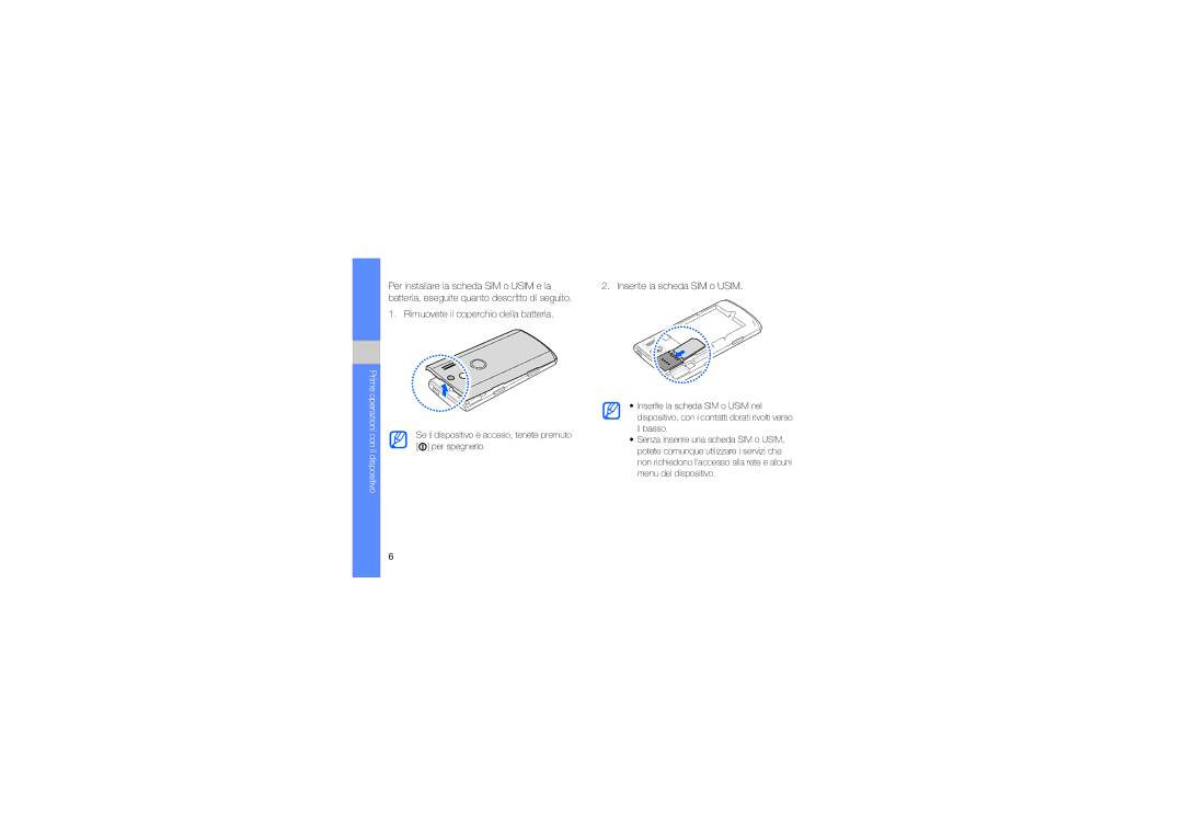 Samsung GT-I8320ISBOMN, GT-I8320PKAOMN, GT-I8320PKBOMN, GT-I8320ISAOMN, GT-I8320ZKAOMN Prime operazioni con il dispositivo 