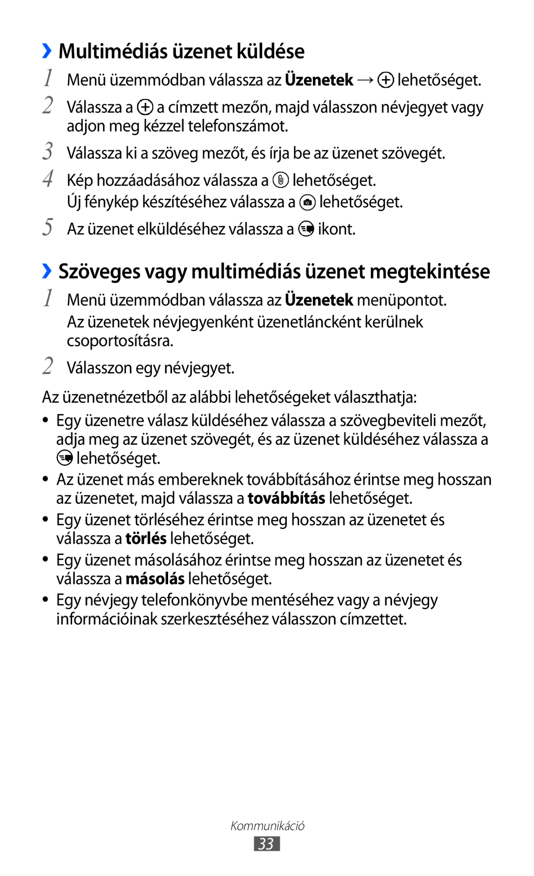 Samsung GT-I8350HKAPAN, GT-I8350HKAATO manual ››Multimédiás üzenet küldése, ››Szöveges vagy multimédiás üzenet megtekintése 