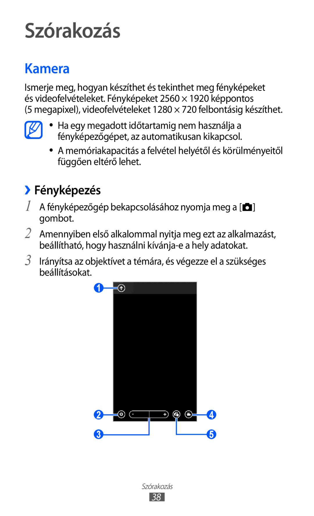 Samsung GT-I8350HKAITV manual Szórakozás, Kamera, ››Fényképezés, Fényképezőgép bekapcsolásához nyomja meg a gombot 