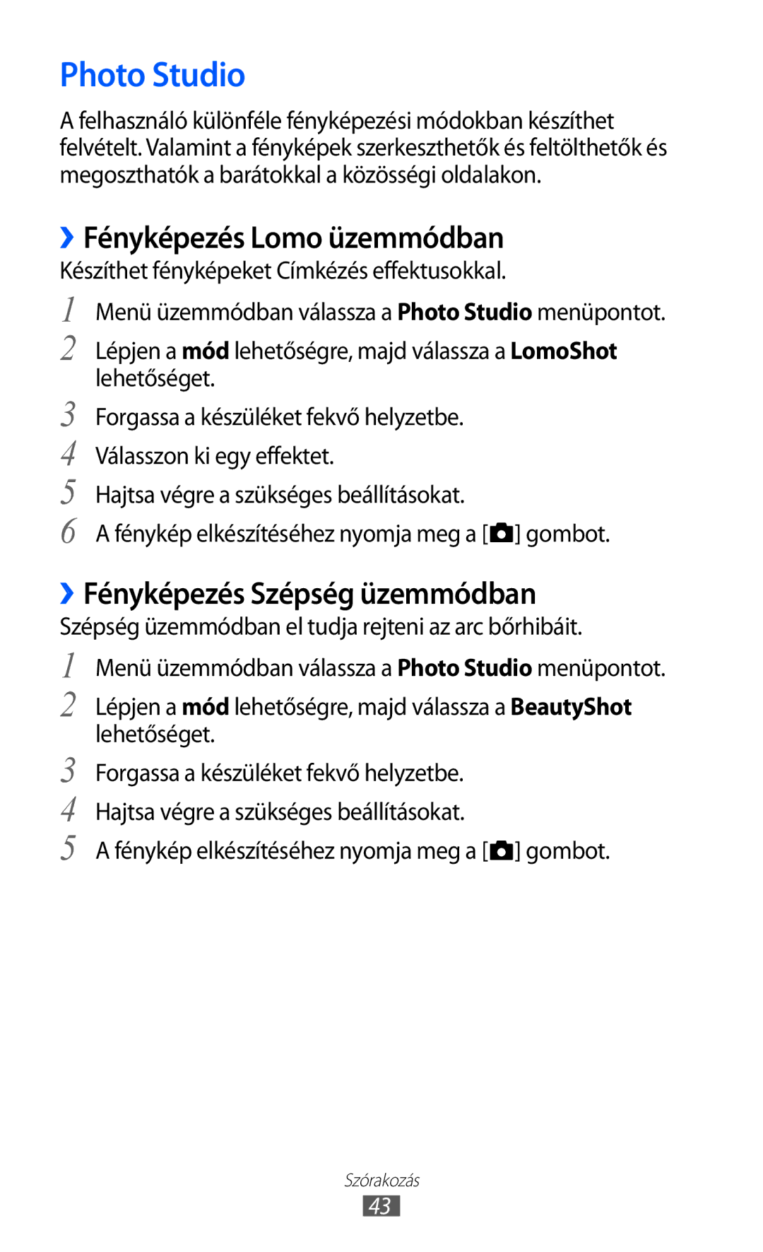 Samsung GT-I8350HKAOMN, GT-I8350HKAATO manual Photo Studio, ››Fényképezés Lomo üzemmódban, Fényképezés Szépség üzemmódban 