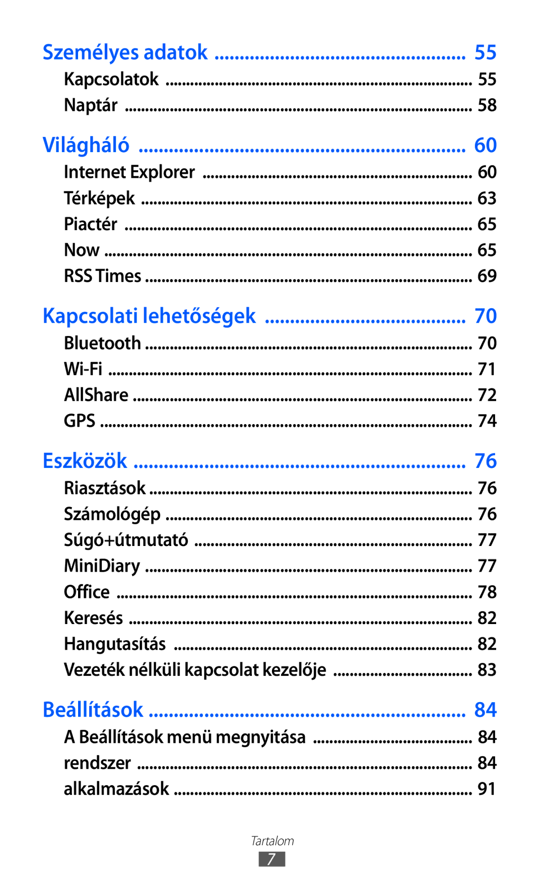 Samsung GT-I8350HKAOMN, GT-I8350HKAATO, GT-I8350HKAITV, GT-I8350HKAPAN, GT-I8350HKAPLS, GT-I8350HKAXEH manual Személyes adatok 