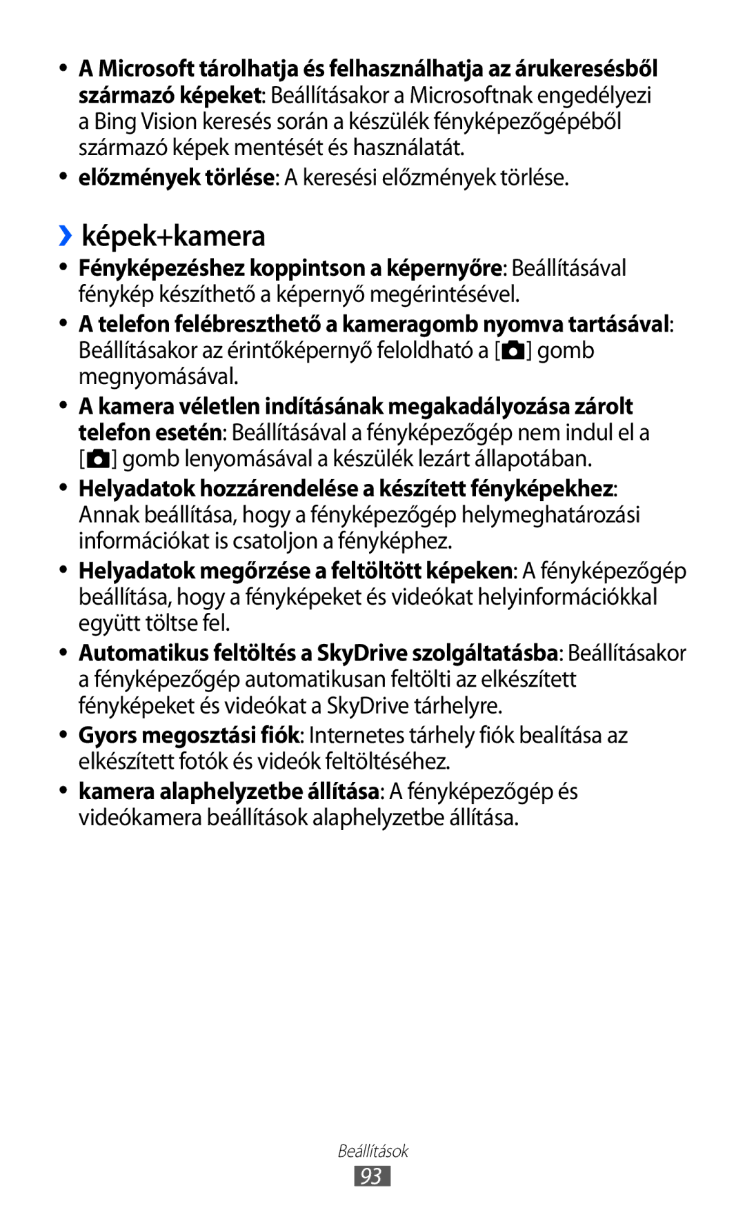 Samsung GT-I8350HKAPAN, GT-I8350HKAATO, GT-I8350HKAOMN ››képek+kamera, Előzmények törlése a keresési előzmények törlése 