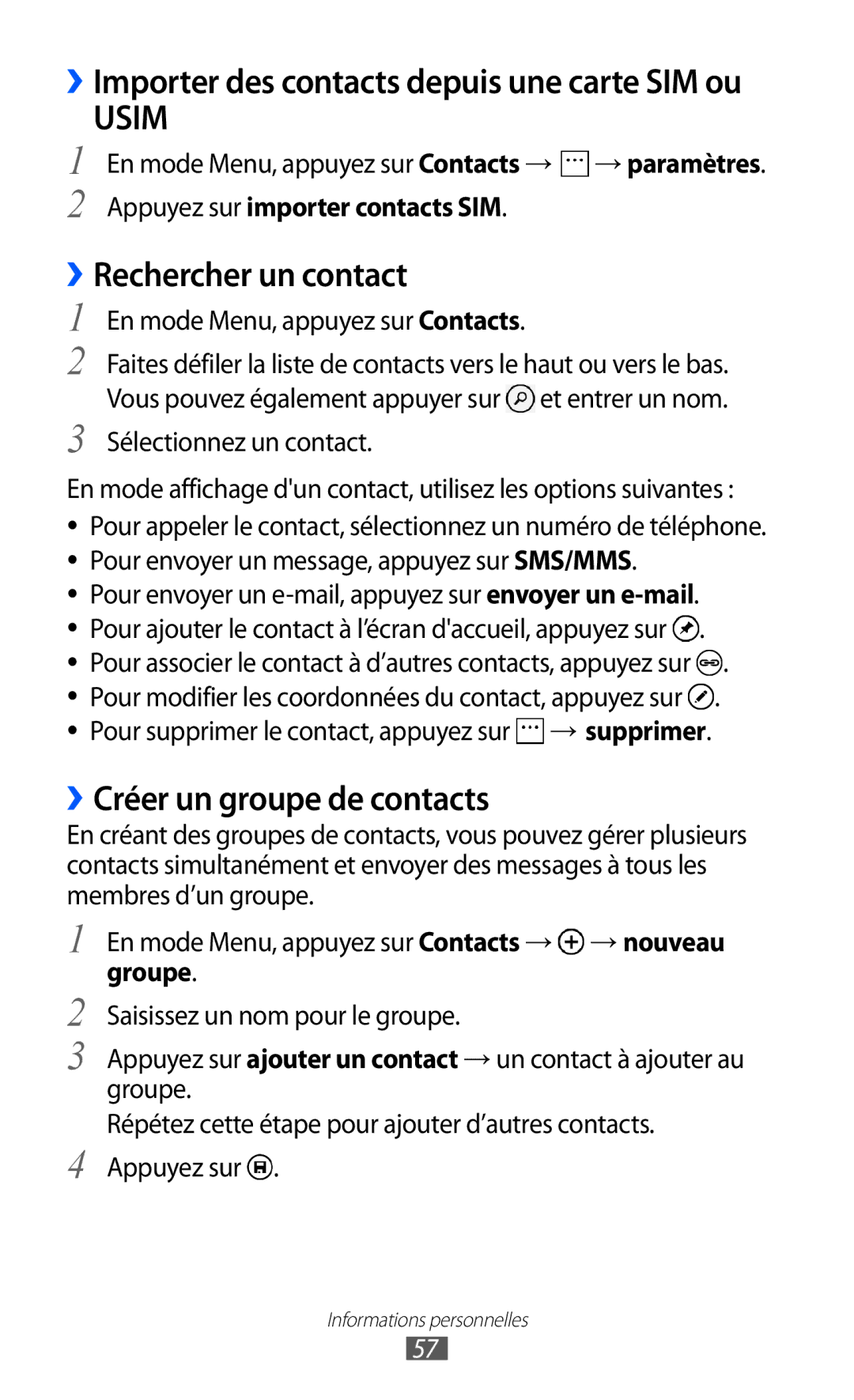 Samsung GT-I8350HKASFR, GT-I8350HKAFTM, GT-I8350HKAXEF, GT-I8350HKABOG Rechercher un contact, ››Créer un groupe de contacts 