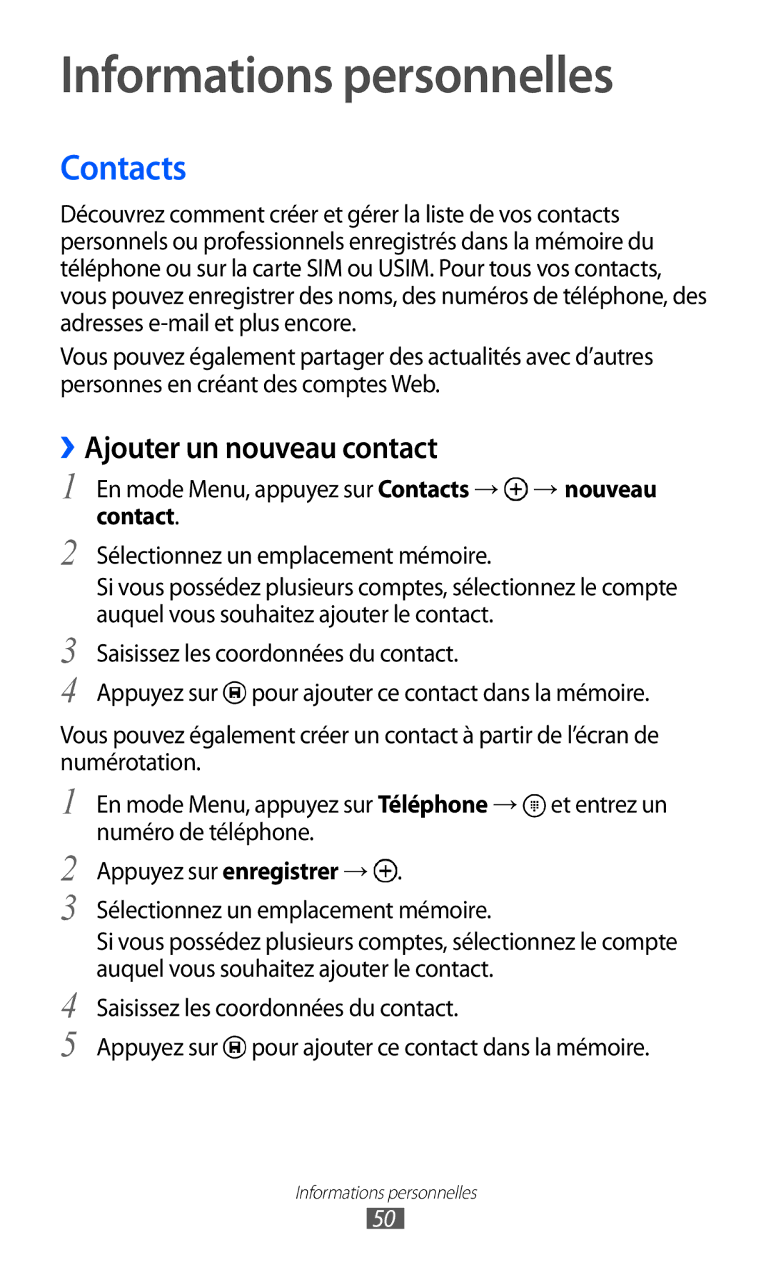 Samsung GT-I8350HKAXEF, GT-I8350HKAFTM, GT-I8350HKASFR Informations personnelles, Contacts, ››Ajouter un nouveau contact 