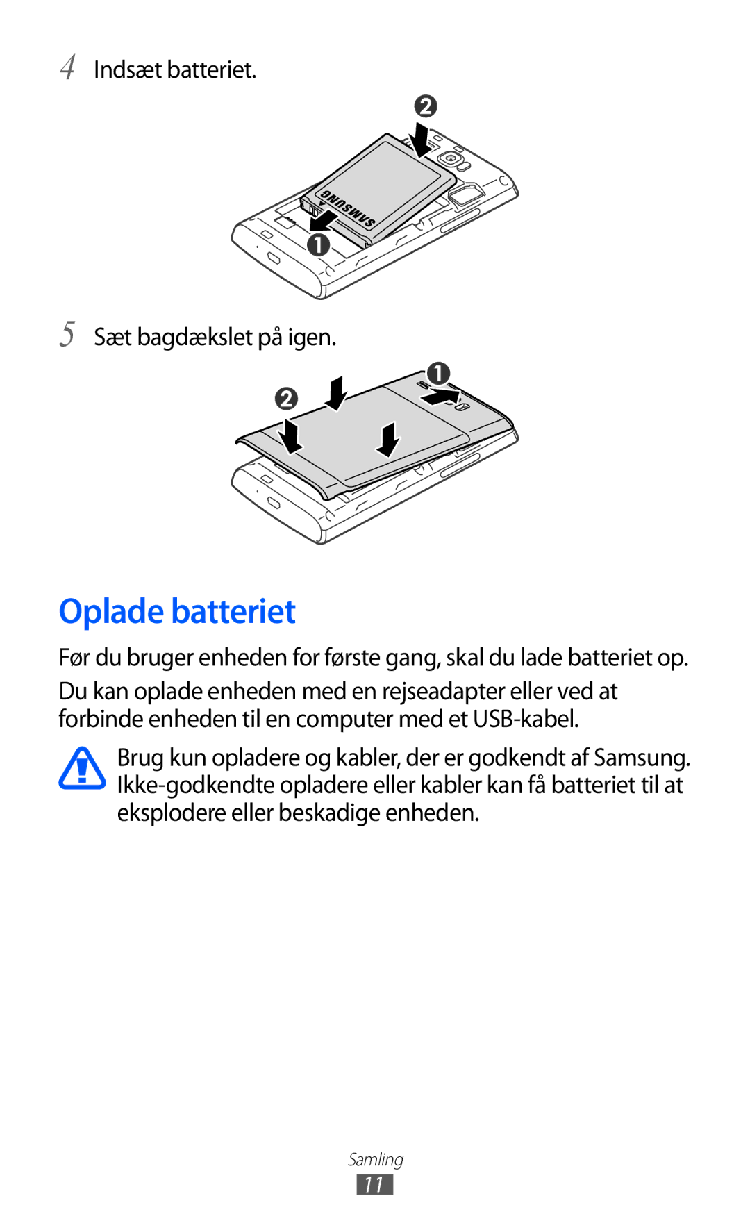 Samsung GT-I8350HKANEE manual Oplade batteriet, Indsæt batteriet Sæt bagdækslet på igen 