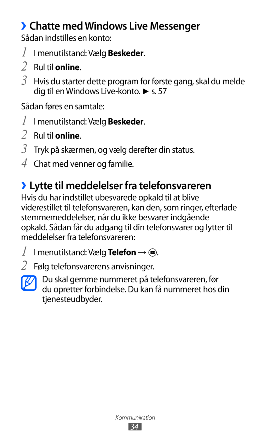 Samsung GT-I8350HKANEE manual ››Chatte med Windows Live Messenger, ››Lytte til meddelelser fra telefonsvareren 