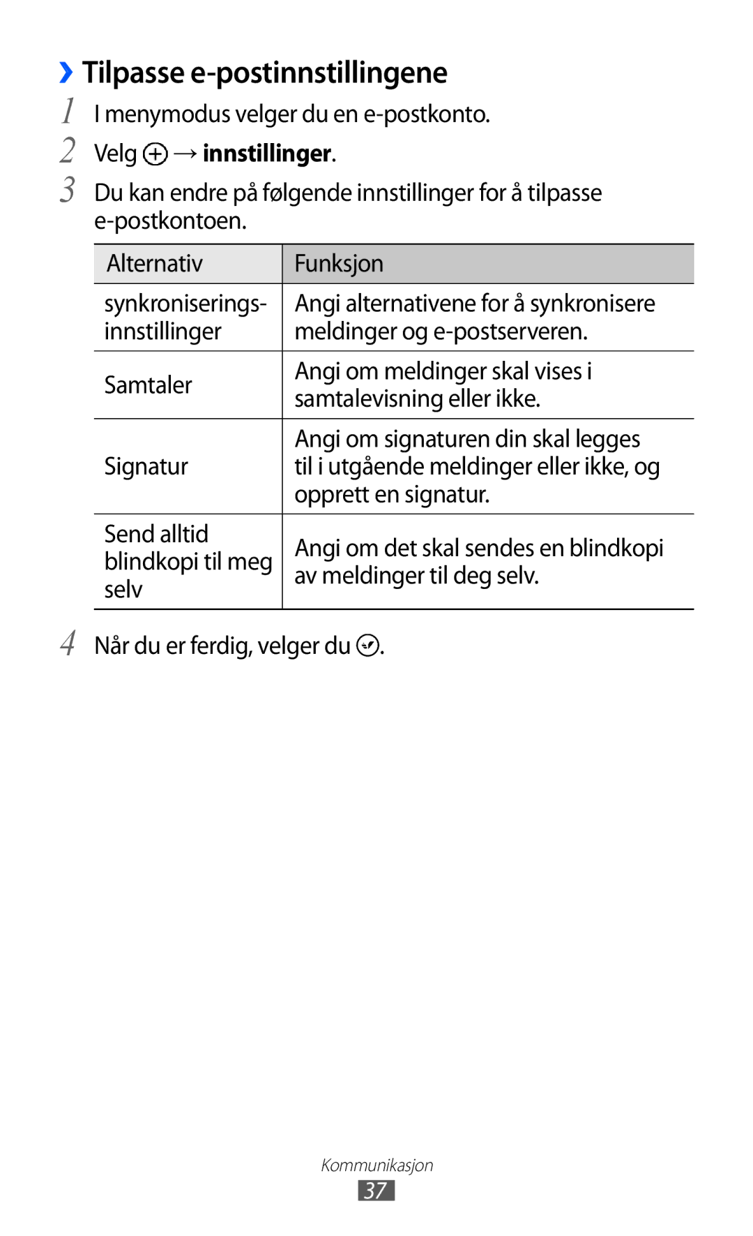 Samsung GT-I8350HKANEE manual ››Tilpasse e-postinnstillingene, Velg → innstillinger 