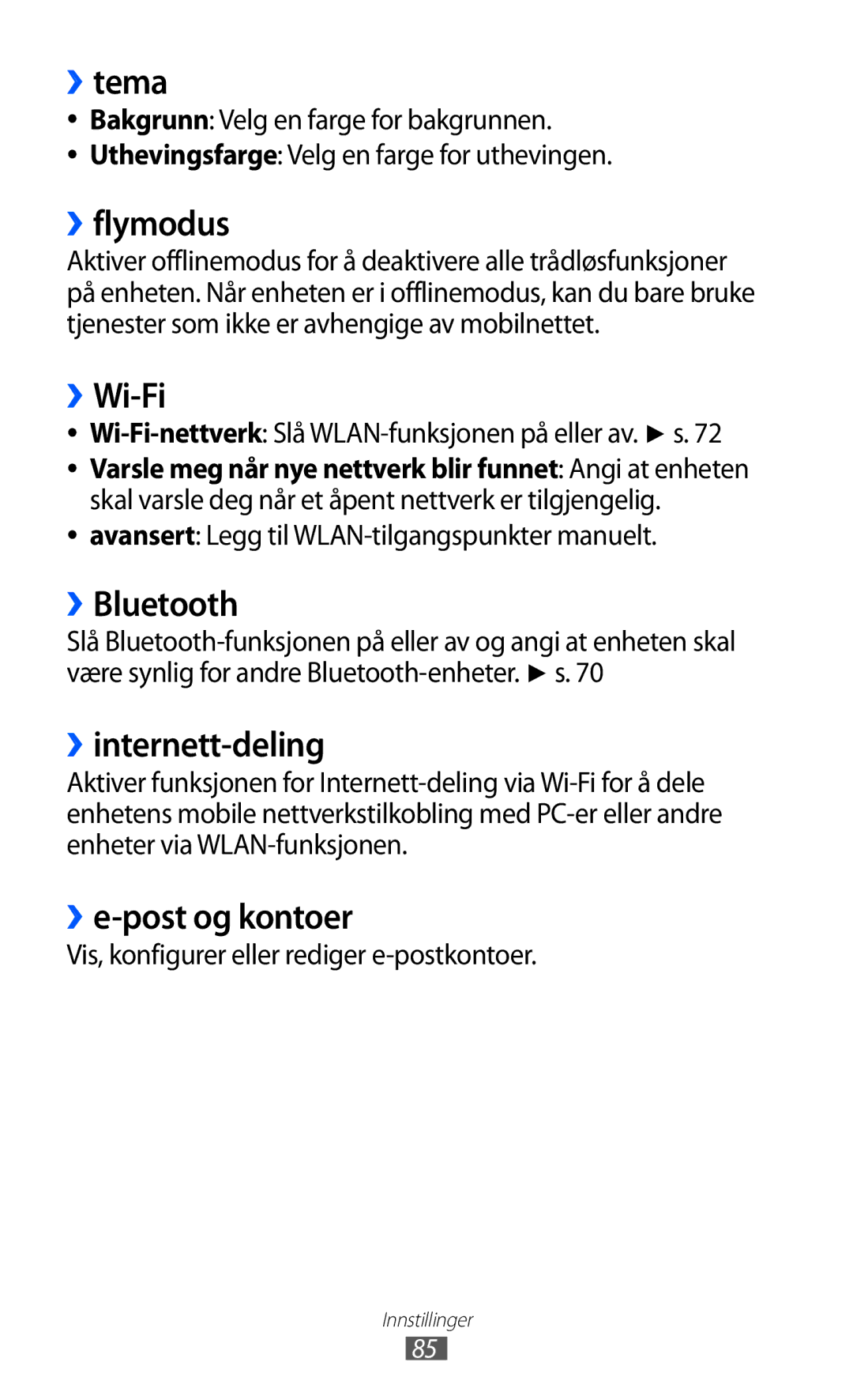 Samsung GT-I8350HKANEE manual ››tema, ››flymodus, ››Wi-Fi, ››Bluetooth, ››internett-deling, ››e-post og kontoer 