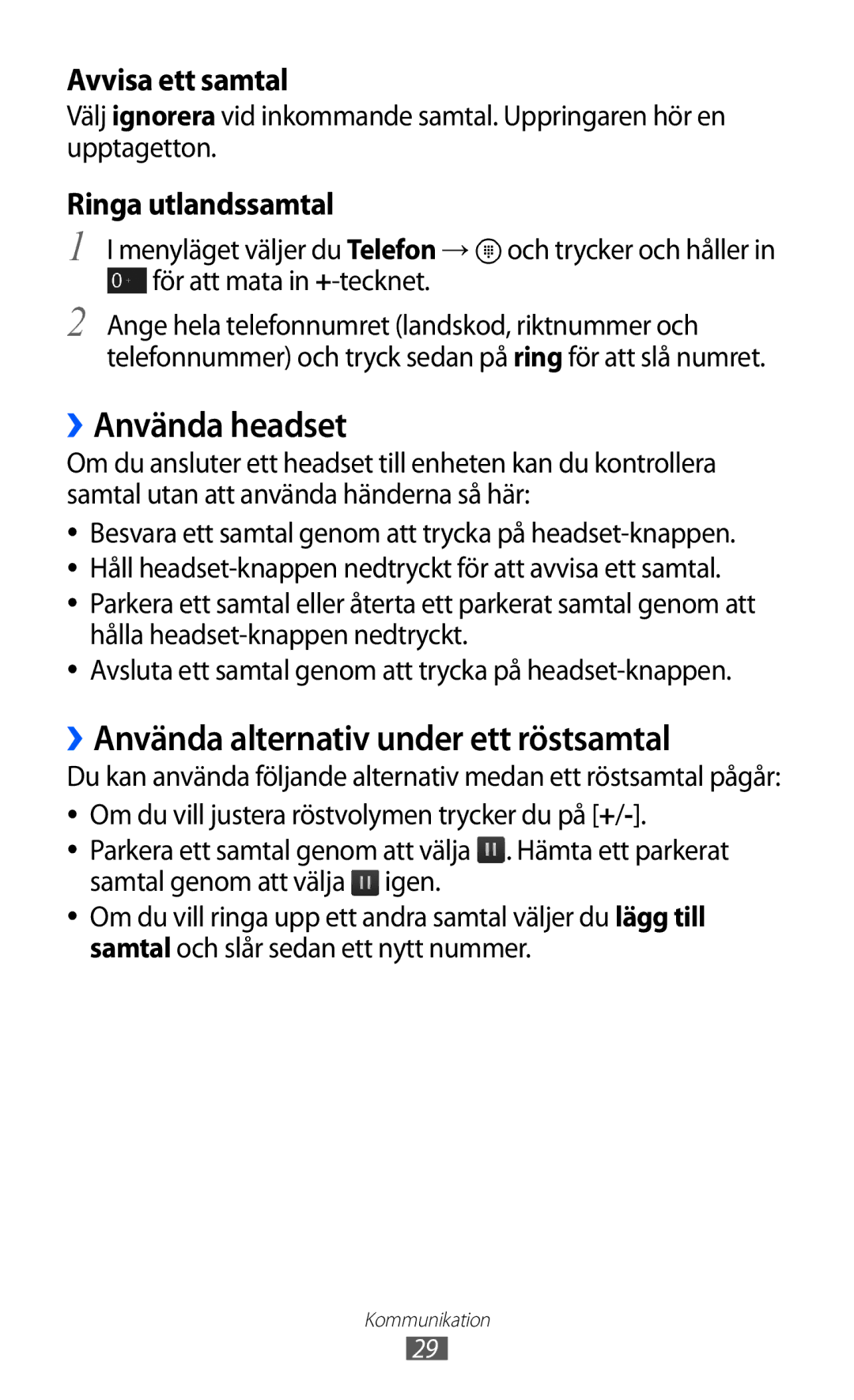 Samsung GT-I8350HKANEE manual ››Använda headset, ››Använda alternativ under ett röstsamtal, För att mata in +-tecknet 