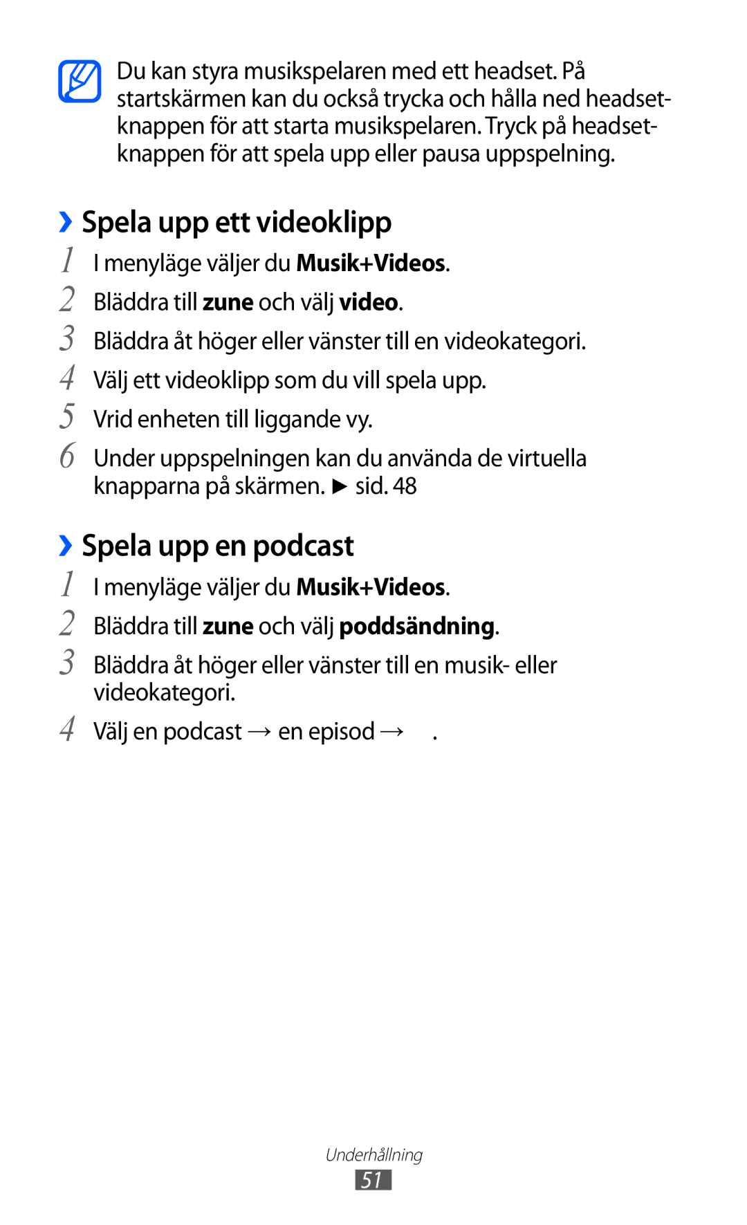 Samsung GT-I8350HKANEE manual ››Spela upp ett videoklipp, ››Spela upp en podcast 