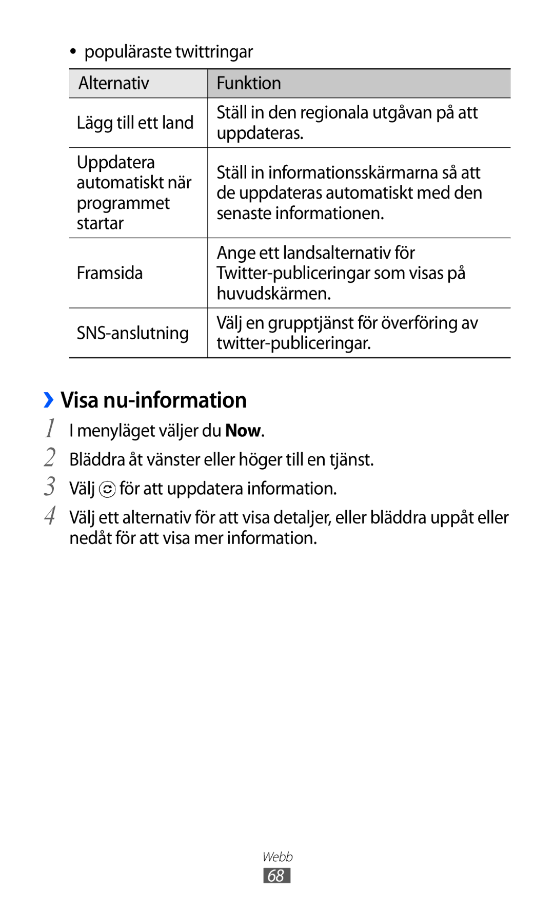 Samsung GT-I8350HKANEE manual ››Visa nu-information, Ange ett landsalternativ för 