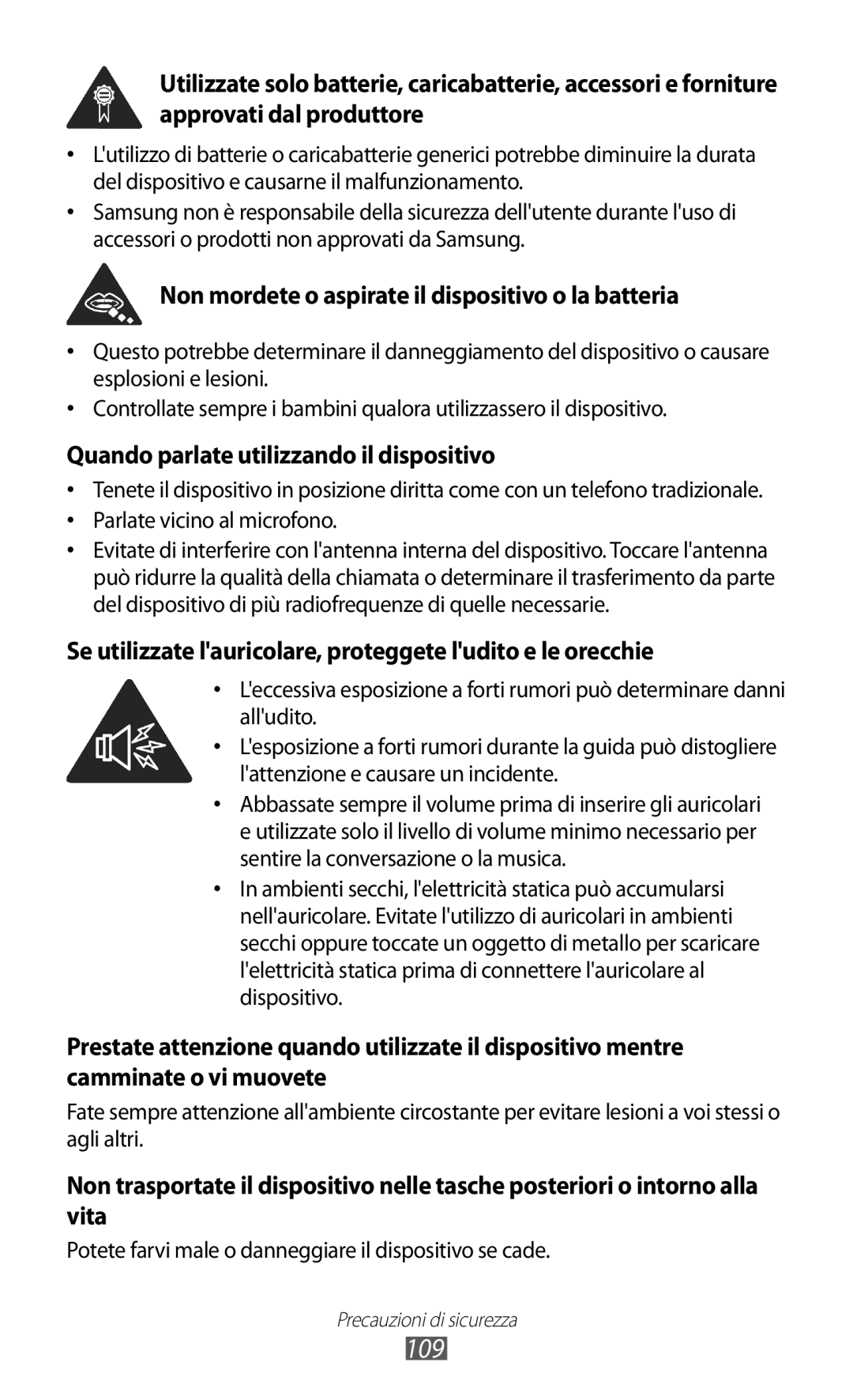 Samsung GT-I8350HKAHUI 109, Non mordete o aspirate il dispositivo o la batteria, Quando parlate utilizzando il dispositivo 