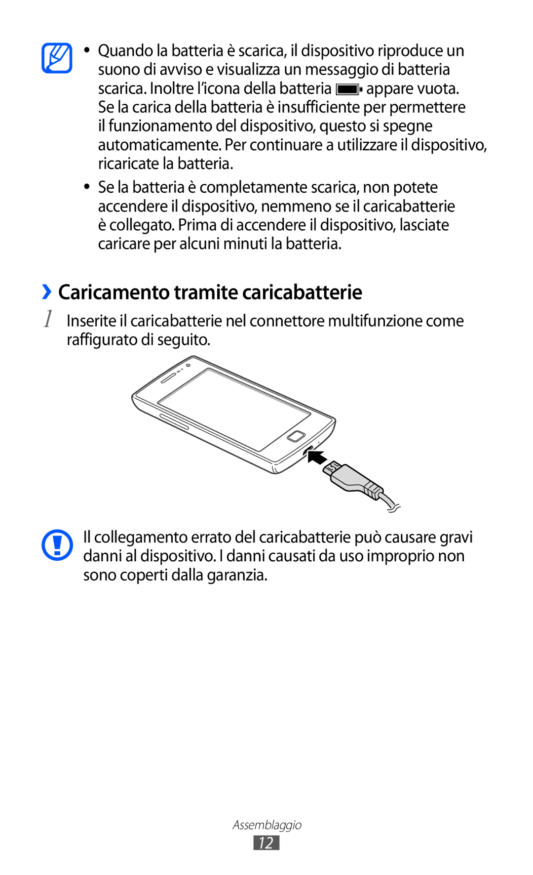 Samsung GT-I8350HKAWIN, GT-I8350HKAOMN, GT-I8350DAAHUI, GT-I8350HKATIM, GT-I8350DAAOMN ››Caricamento tramite caricabatterie 