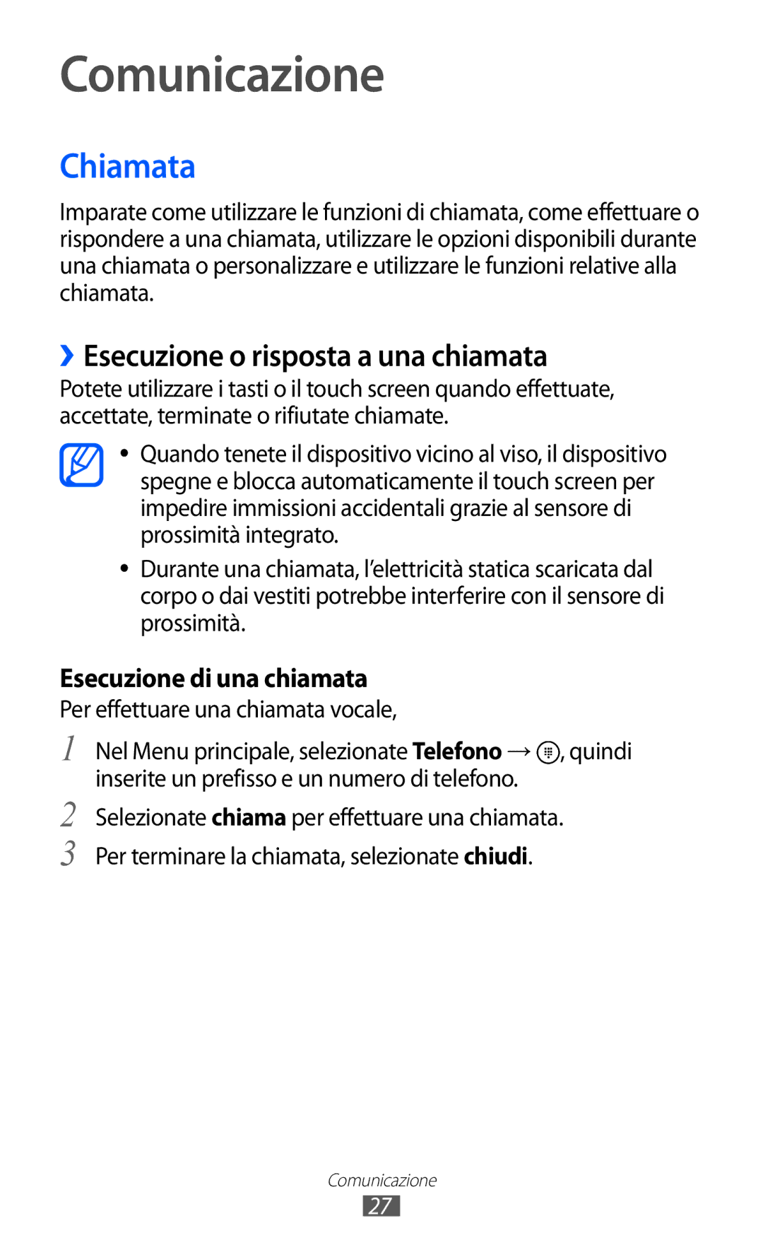 Samsung GT-I8350HKAITV, GT-I8350HKAOMN, GT-I8350DAAHUI manual Comunicazione, Chiamata, ››Esecuzione o risposta a una chiamata 