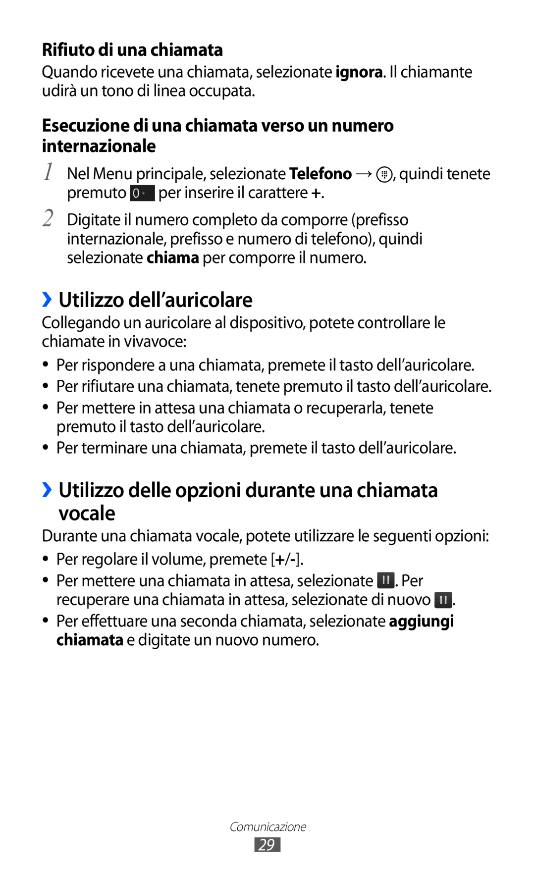 Samsung GT-I8350DAAHUI, GT-I8350HKAOMN ››Utilizzo dell’auricolare, ››Utilizzo delle opzioni durante una chiamata vocale 