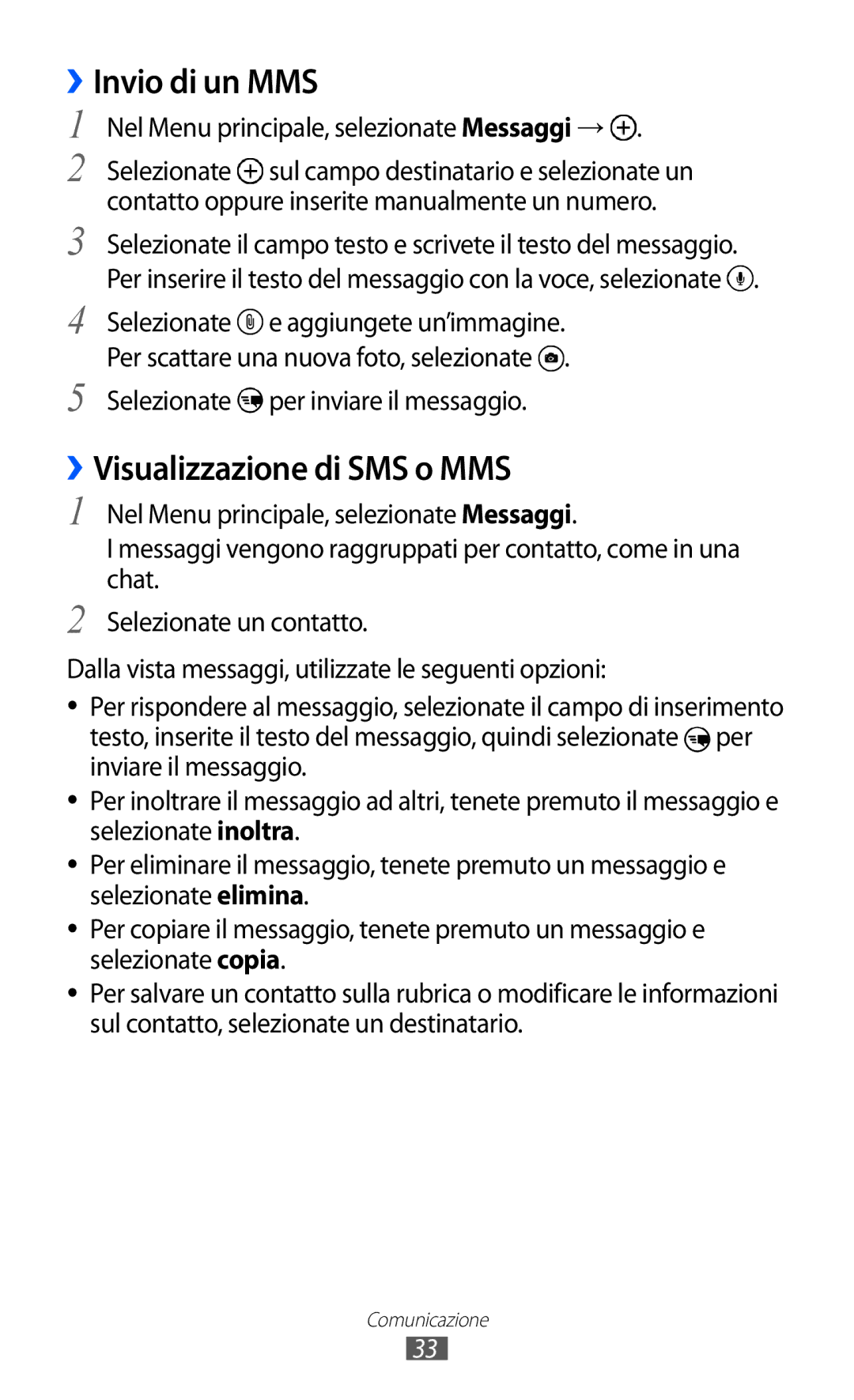 Samsung GT-I8350HKAWIN, GT-I8350HKAOMN, GT-I8350DAAHUI, GT-I8350HKATIM ››Invio di un MMS, ››Visualizzazione di SMS o MMS 