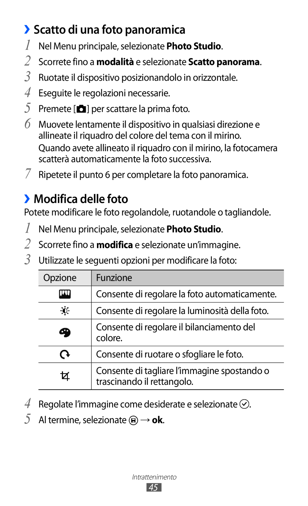 Samsung GT-I8350DAAOMN, GT-I8350HKAOMN, GT-I8350DAAHUI, GT-I8350HKATIM Scatto di una foto panoramica, ››Modifica delle foto 