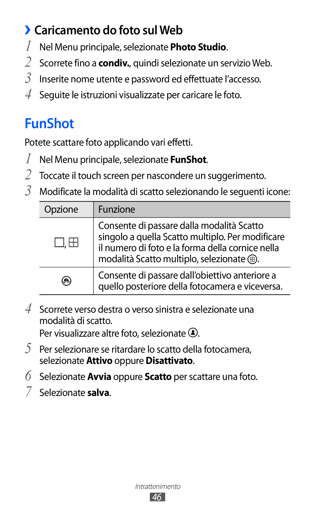 Samsung GT-I8350HKAHUI FunShot, ››Caricamento do foto sul Web, Opzione Funzione Consente di passare dalla modalità Scatto 