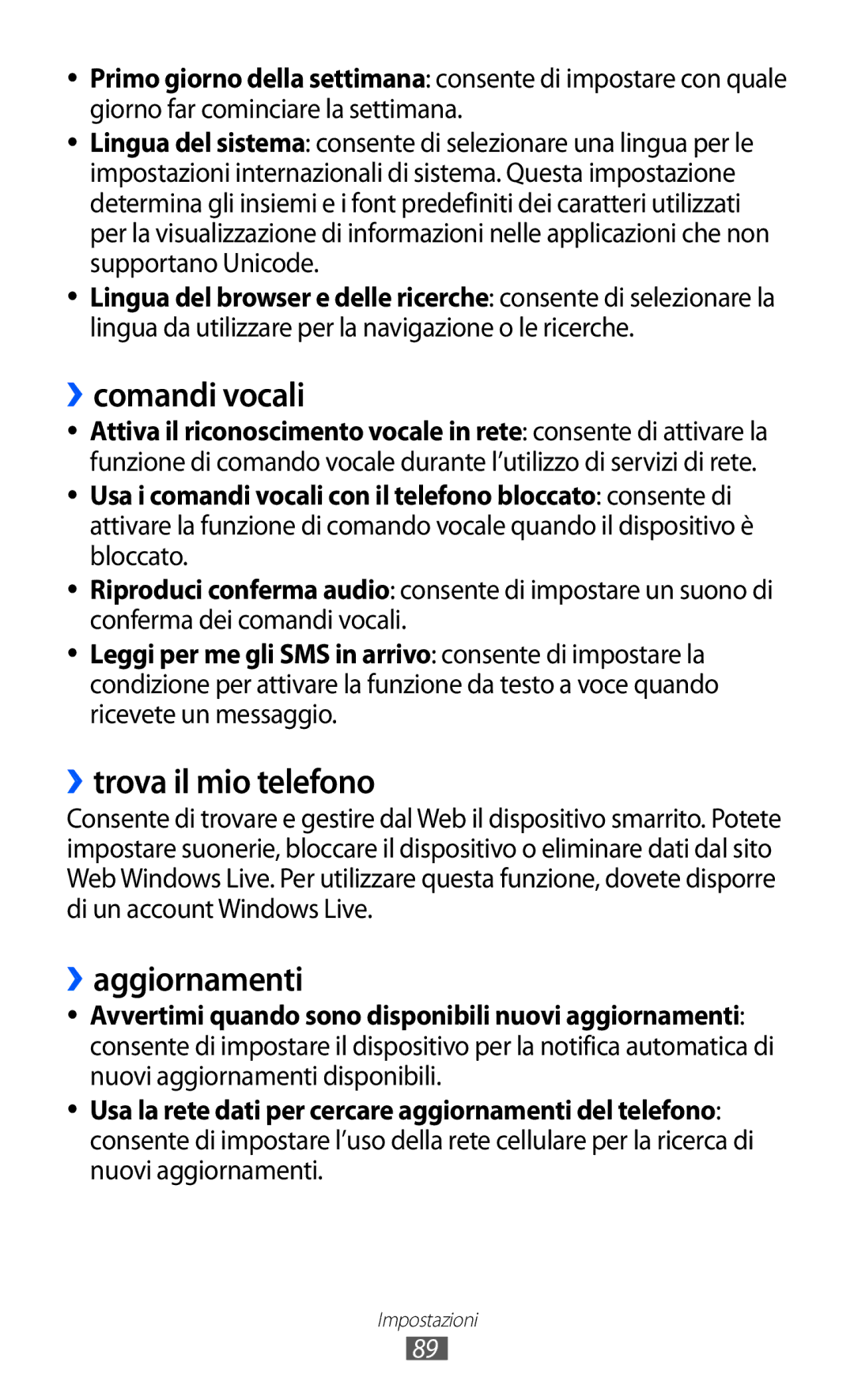 Samsung GT-I8350HKAWIN, GT-I8350HKAOMN, GT-I8350DAAHUI manual ››comandi vocali, ››trova il mio telefono, ››aggiornamenti 