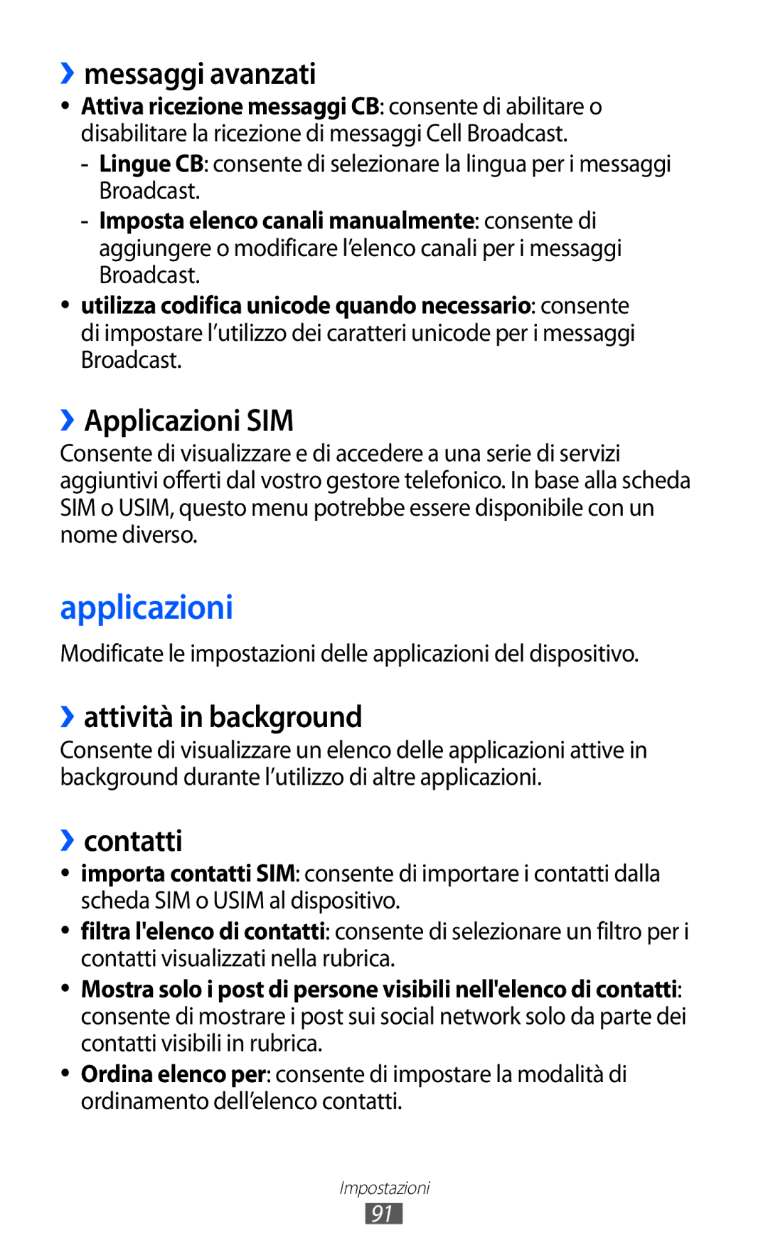 Samsung GT-I8350HKAOMN, GT-I8350DAAHUI ››messaggi avanzati, ››Applicazioni SIM, ››attività in background, ››contatti 