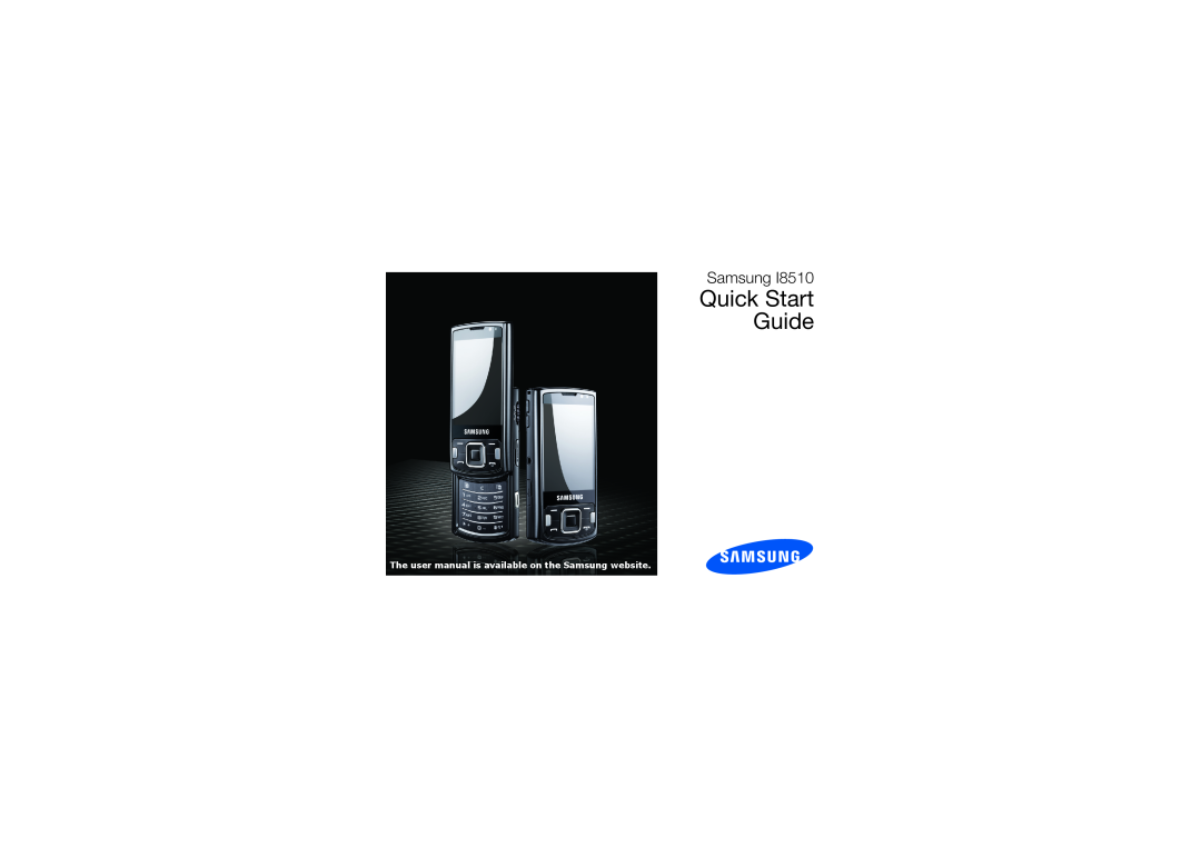 Samsung GT-I8510/8 quick start Quick Start Guide, The user manual is available on the Samsung website 