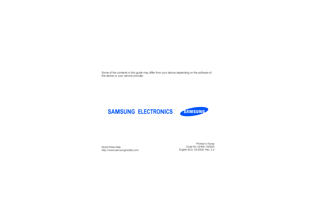 Samsung GT-I8510/8 quick start Printed in Korea, World Wide Web, Code No.GH68-19283A, English EU. 04/2009. Rev 