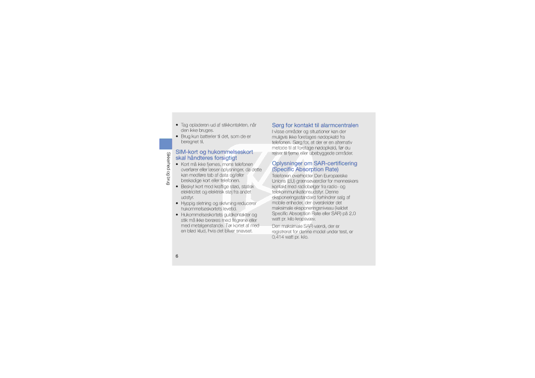 Samsung GT-I8510RKJXEE manual SIM-kort og hukommelseskort skal håndteres forsigtigt, Sørg for kontakt til alarmcentralen 