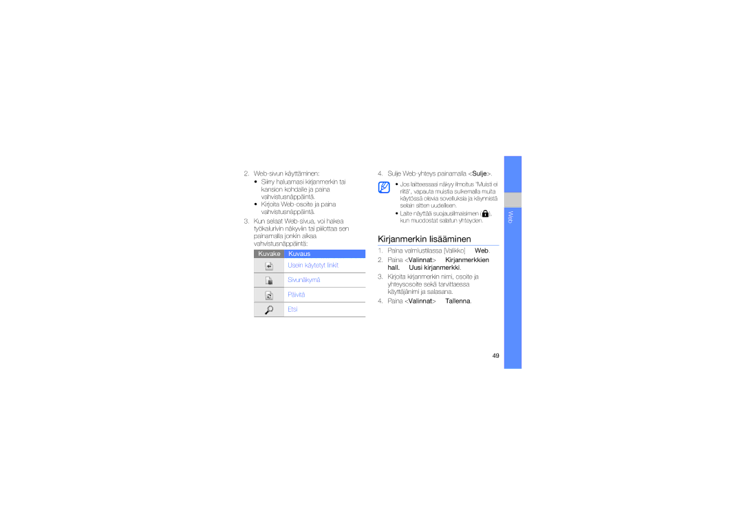 Samsung GT-I8510RKJXEE manual Kirjanmerkin lisääminen, Web-sivun käyttäminen, Sulje Web-yhteys painamalla Sulje 