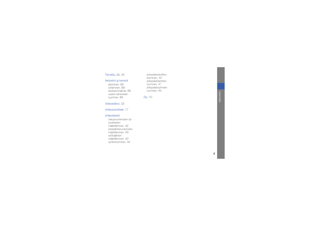 Samsung GT-I8510RKJXEE manual Tarratila, 26 Tiedostot ja kansiot 