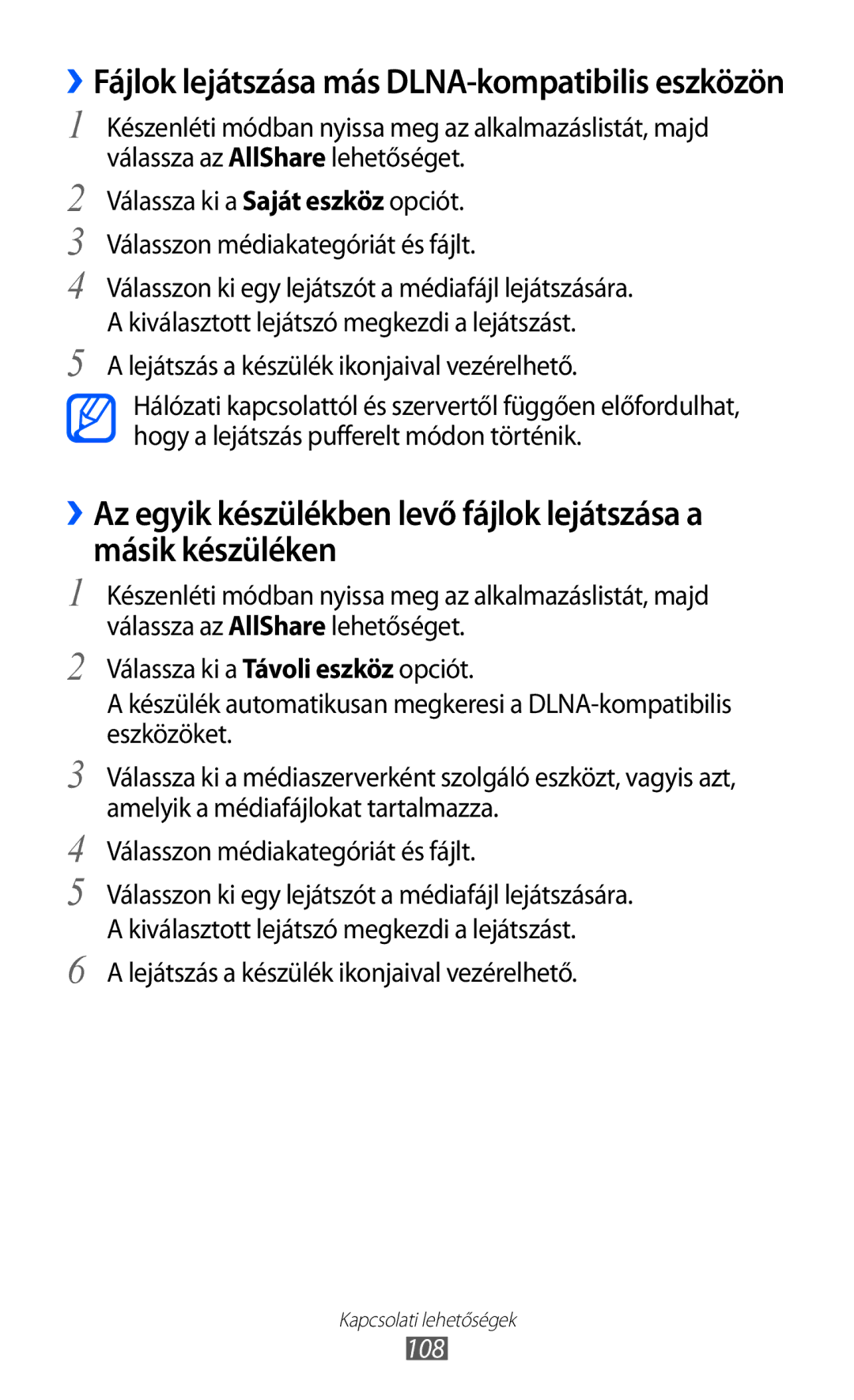 Samsung GT-I8530RWASWC ››Fájlok lejátszása más DLNA-kompatibilis eszközön, Lejátszás a készülék ikonjaival vezérelhető 