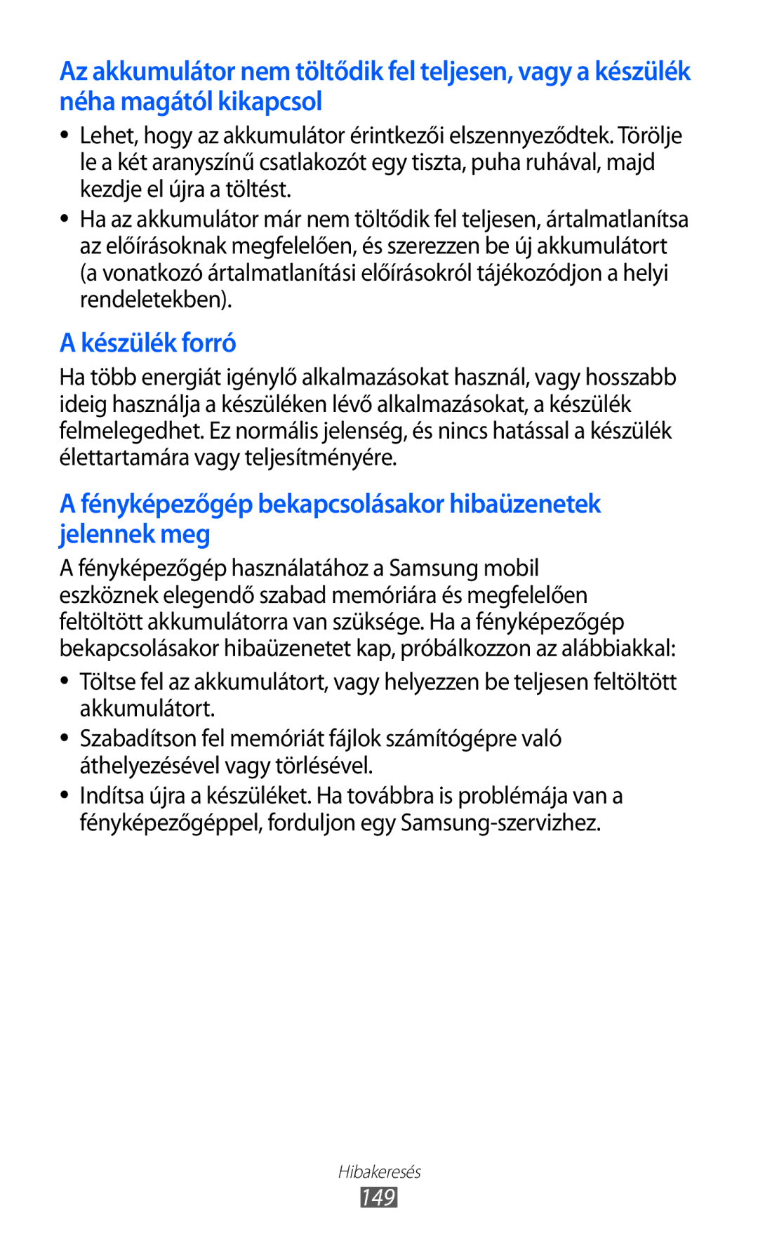 Samsung GT-I8530BAAMOT, GT-I8530BAAEUR, GT-I8530BAAATO, GT-I8530BAADBT, GT-I8530BAAVVT, GT-I8530BAAXEZ Készülék forró, 149 