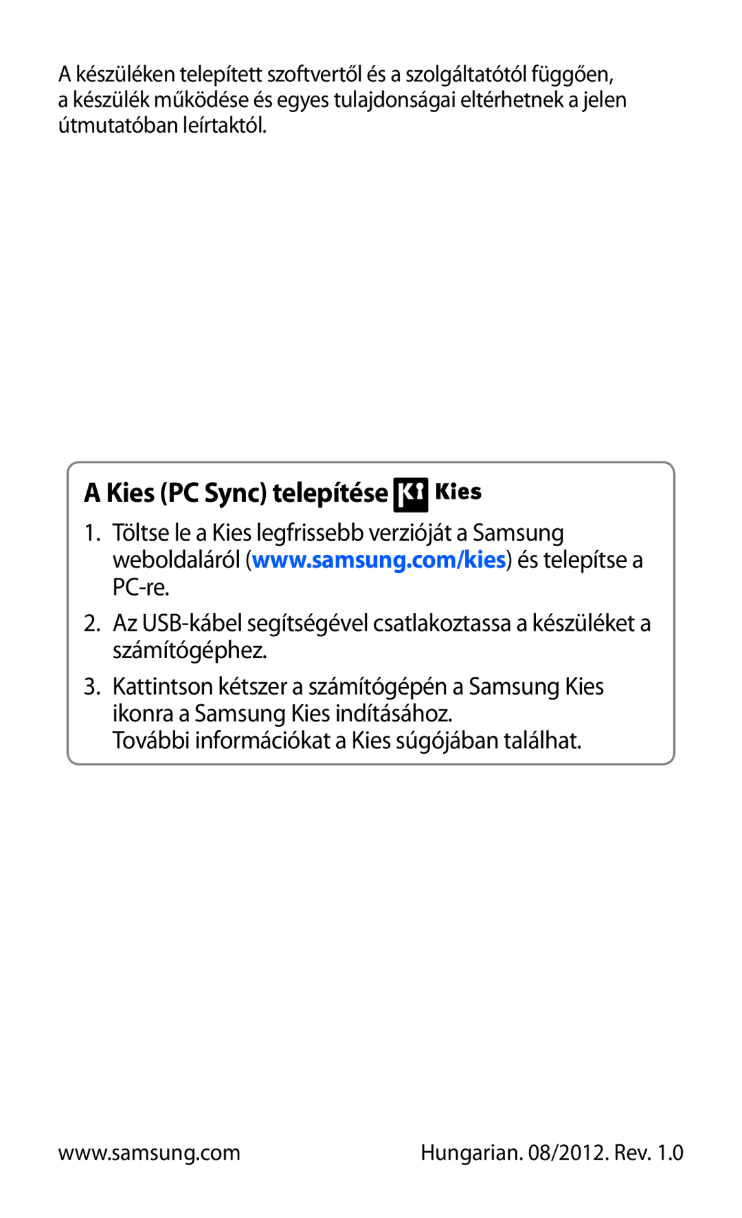 Samsung GT-I8530BAADBT, GT-I8530BAAEUR, GT-I8530BAAATO, GT-I8530BAAVVT, GT-I8530BAAXEZ, GT-I8530BAACOA Kies PC Sync telepítése 