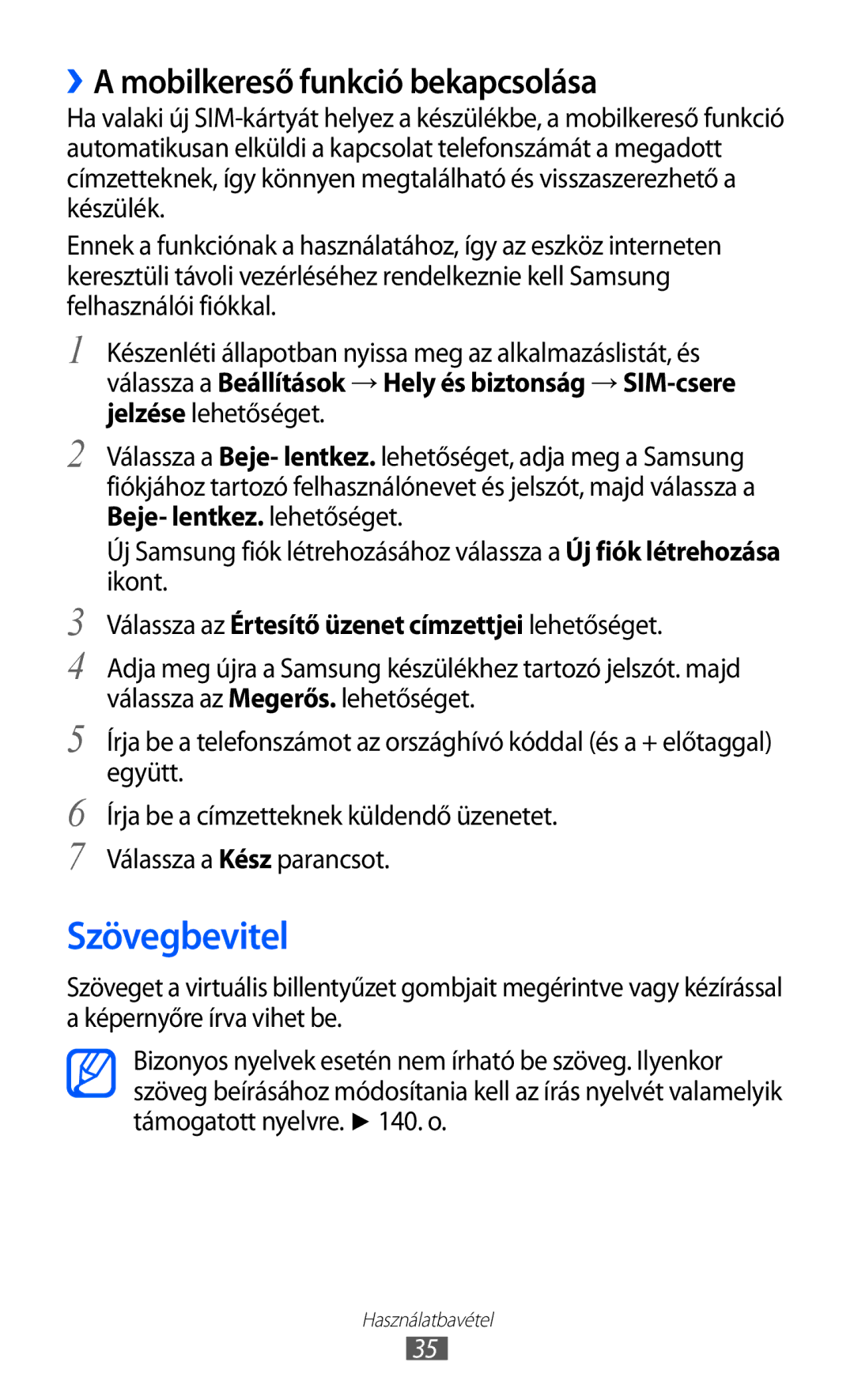 Samsung GT-I8530BAADBT, GT-I8530BAAEUR, GT-I8530BAAATO, GT-I8530BAAVVT Szövegbevitel, ››A mobilkereső funkció bekapcsolása 