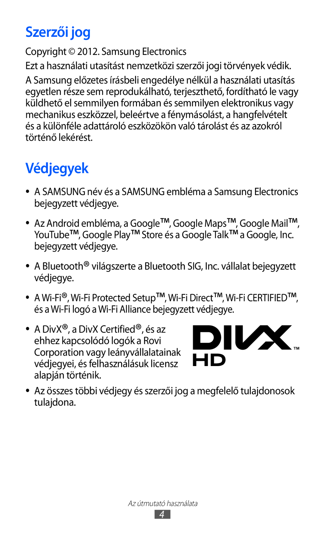 Samsung GT-I8530BAAXEZ, GT-I8530BAAEUR, GT-I8530BAAATO manual Szerzői jog, Védjegyek, Copyright 2012. Samsung Electronics 