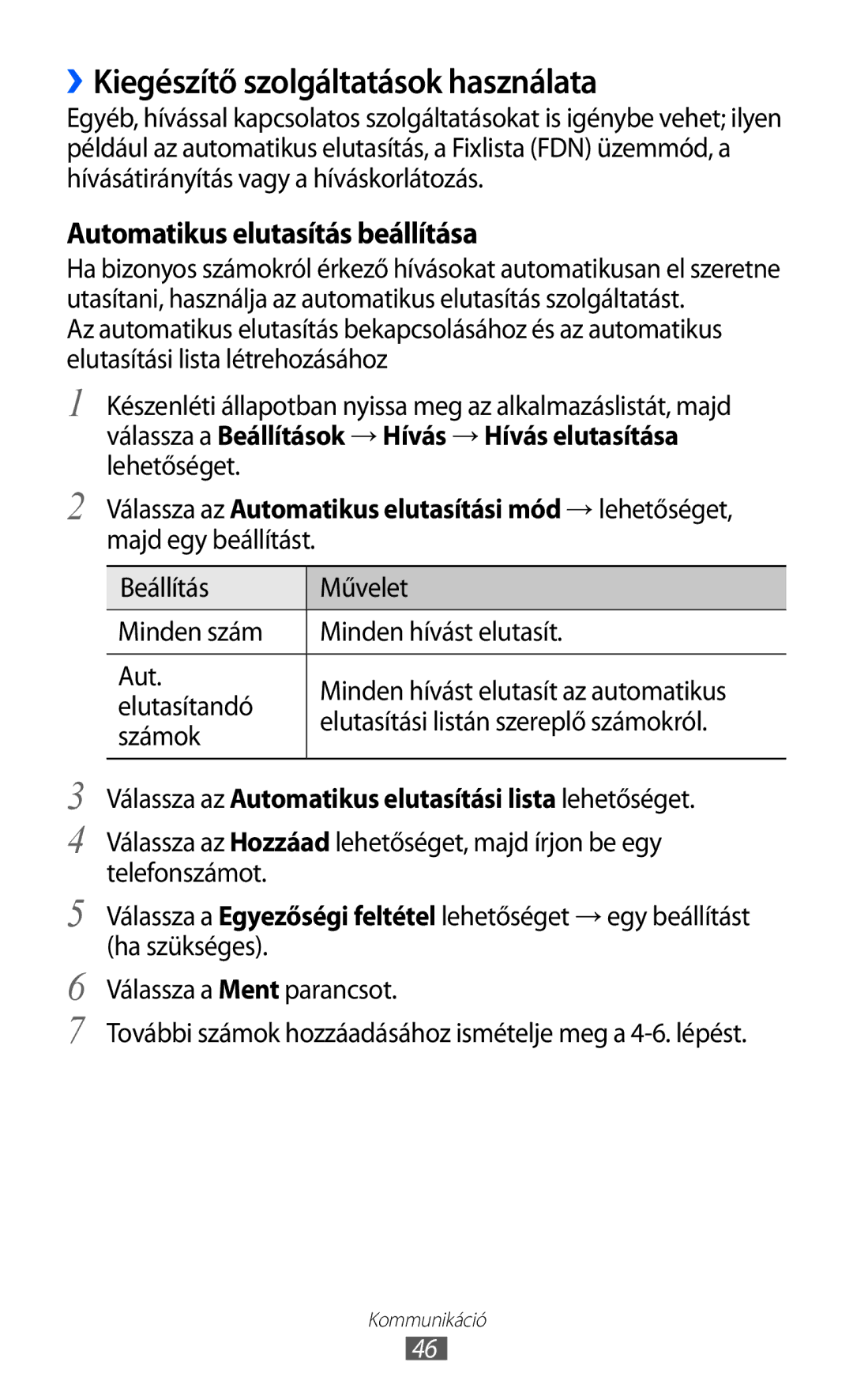 Samsung GT-I8530BAADBT, GT-I8530BAAEUR manual ››Kiegészítő szolgáltatások használata, Automatikus elutasítás beállítása 