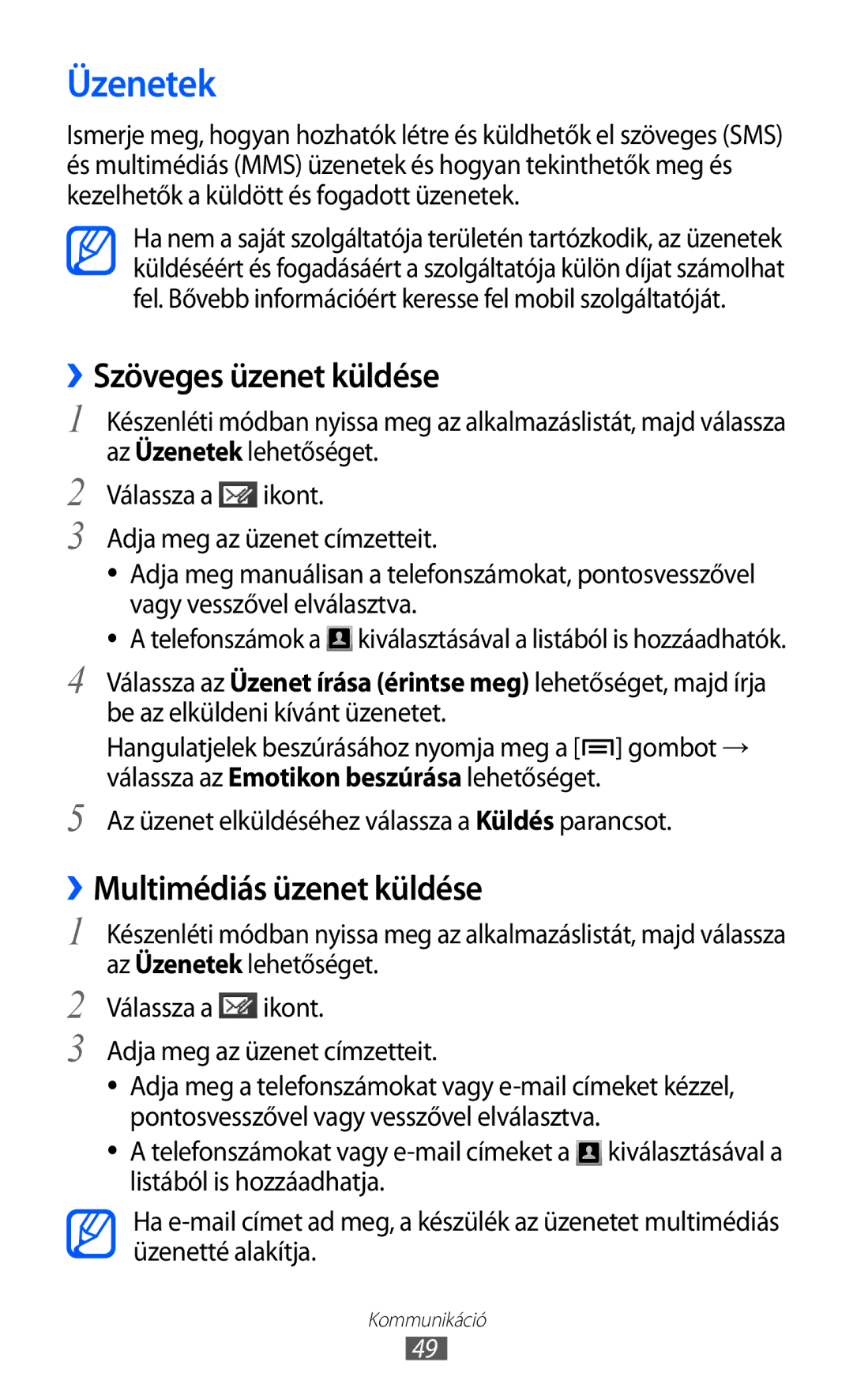 Samsung GT-I8530BAACOA, GT-I8530BAAEUR, GT-I8530BAAATO Üzenetek, ››Szöveges üzenet küldése, ››Multimédiás üzenet küldése 