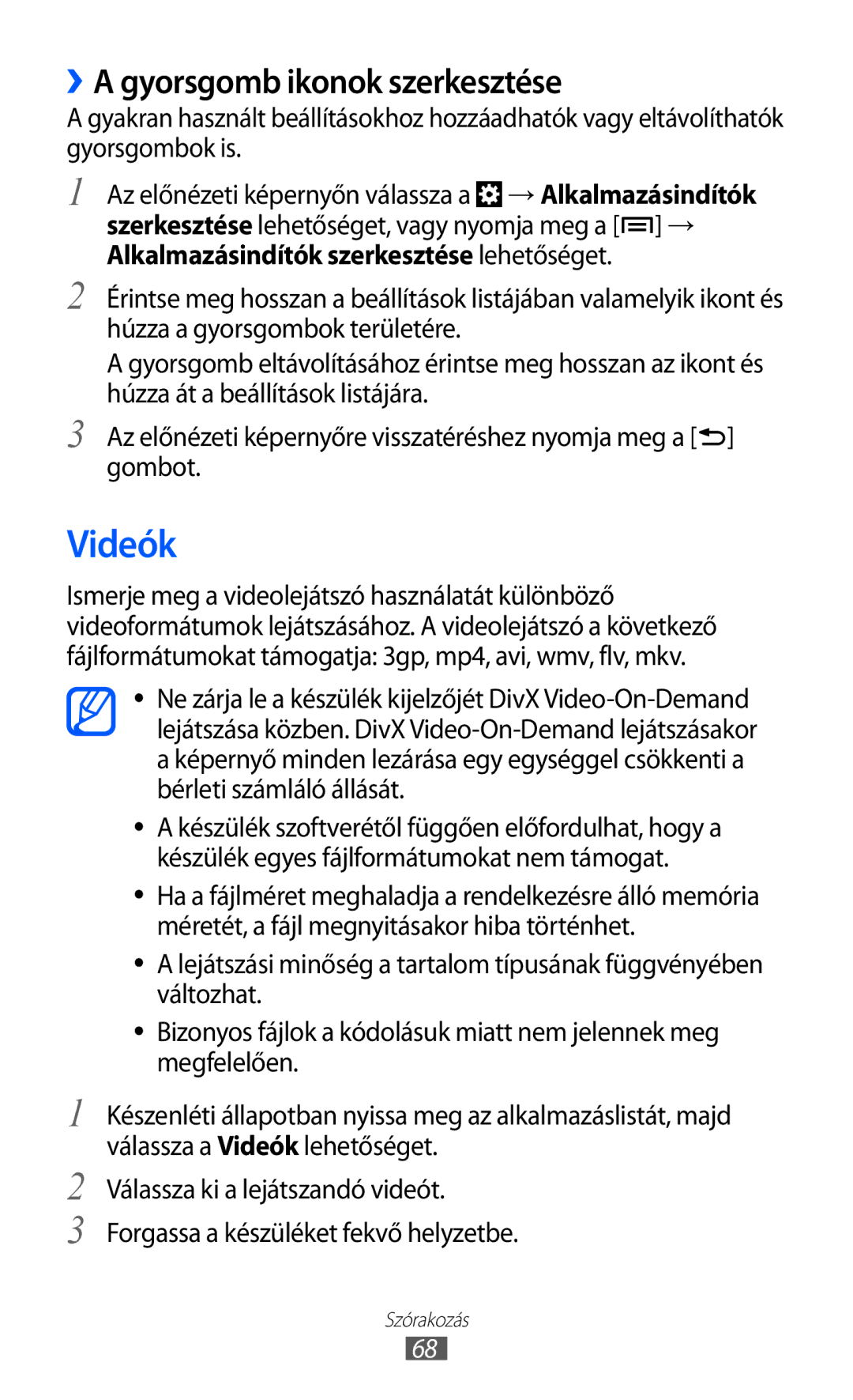 Samsung GT-I8530BAADBT, GT-I8530BAAEUR, GT-I8530BAAATO, GT-I8530BAAVVT manual Videók, ››A gyorsgomb ikonok szerkesztése 