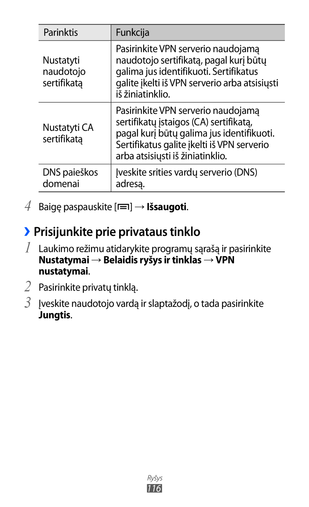 Samsung GT-I8530BAASEB manual ››Prisijunkite prie privataus tinklo, Nustatymai → Belaidis ryšys ir tinklas → VPN nustatymai 