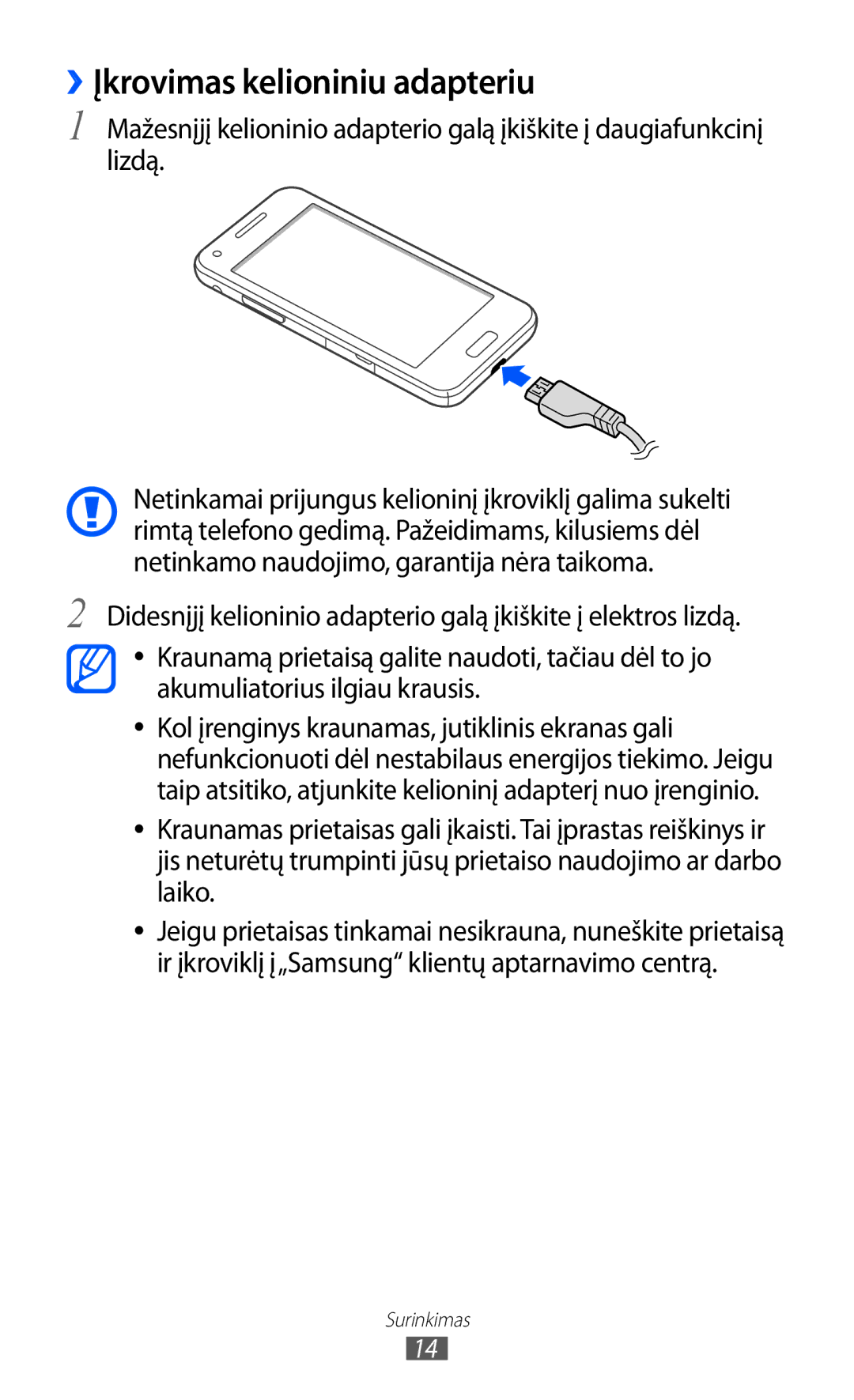 Samsung GT-I8530BAASEB manual ››Įkrovimas kelioniniu adapteriu, Akumuliatorius ilgiau krausis 