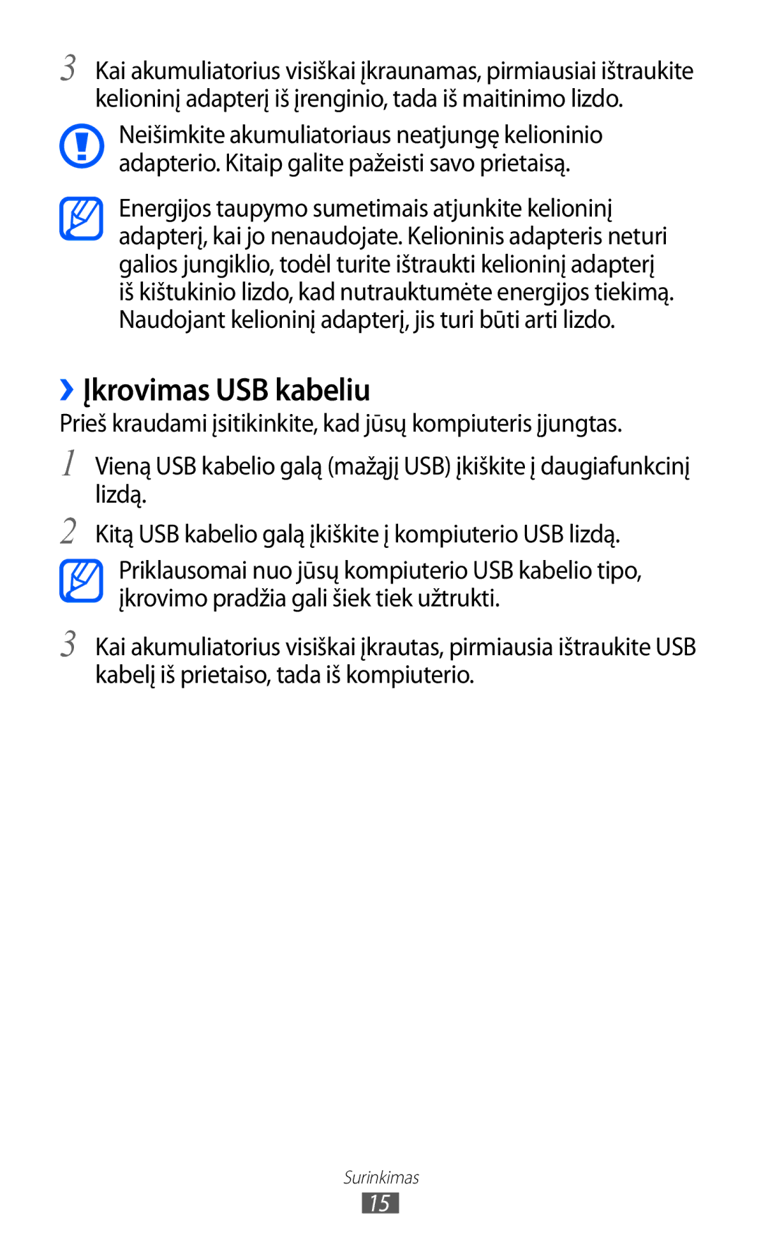 Samsung GT-I8530BAASEB manual ››Įkrovimas USB kabeliu 