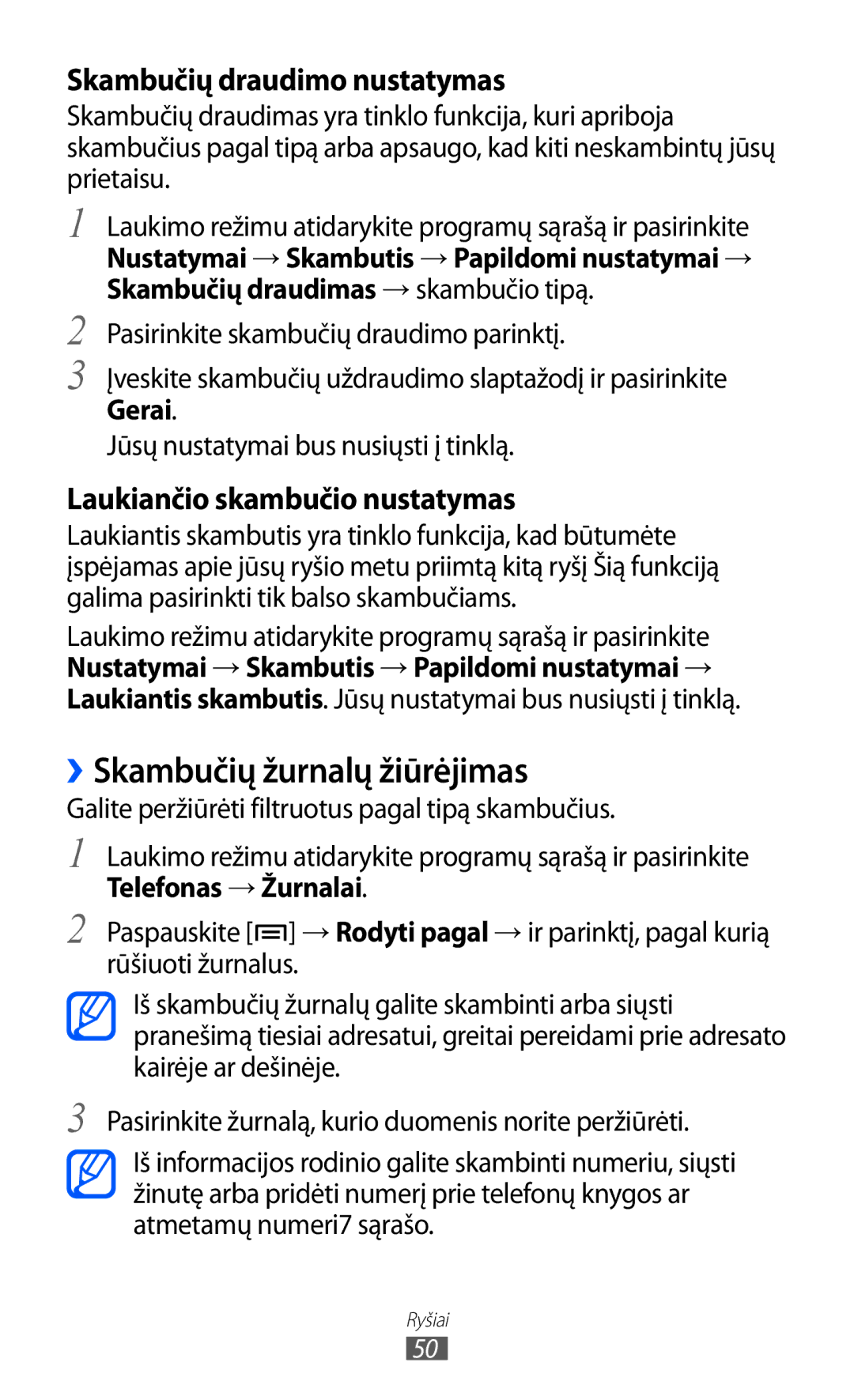 Samsung GT-I8530BAASEB ››Skambučių žurnalų žiūrėjimas, Skambučių draudimo nustatymas, Laukiančio skambučio nustatymas 