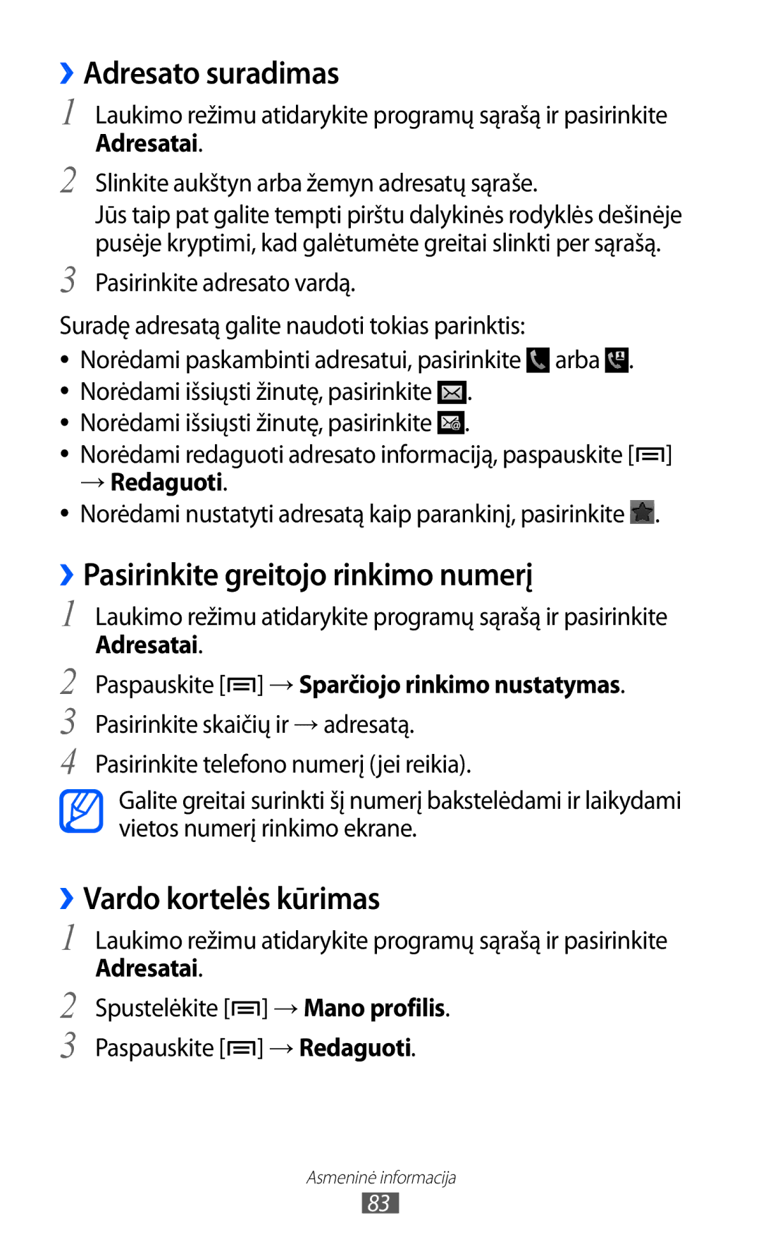 Samsung GT-I8530BAASEB ››Adresato suradimas, ››Pasirinkite greitojo rinkimo numerį, ››Vardo kortelės kūrimas, → Redaguoti 